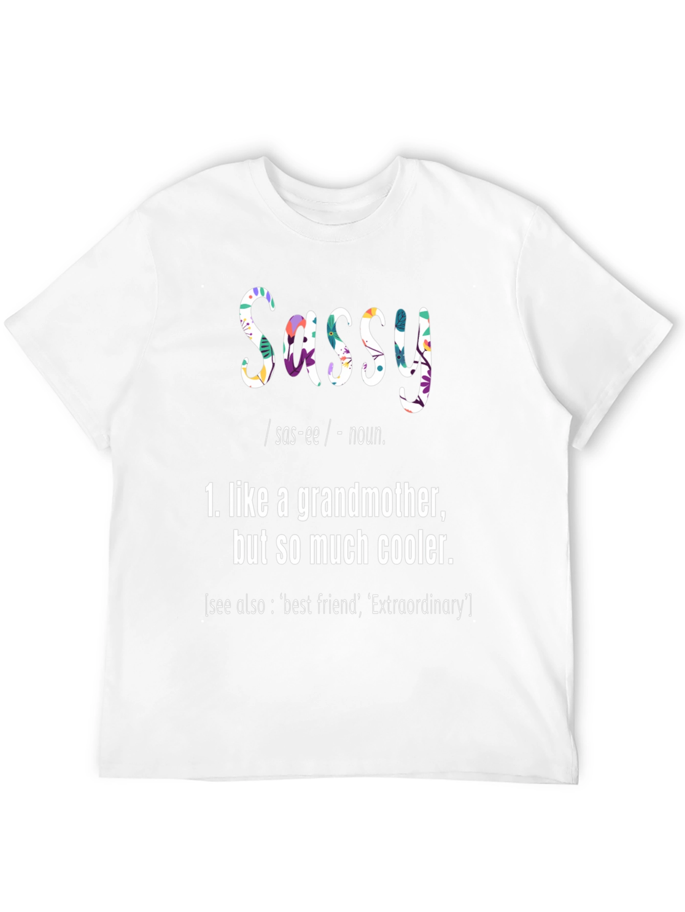 Sassy Grandmother Graphic T-Shirt - Cool Grandma Tee