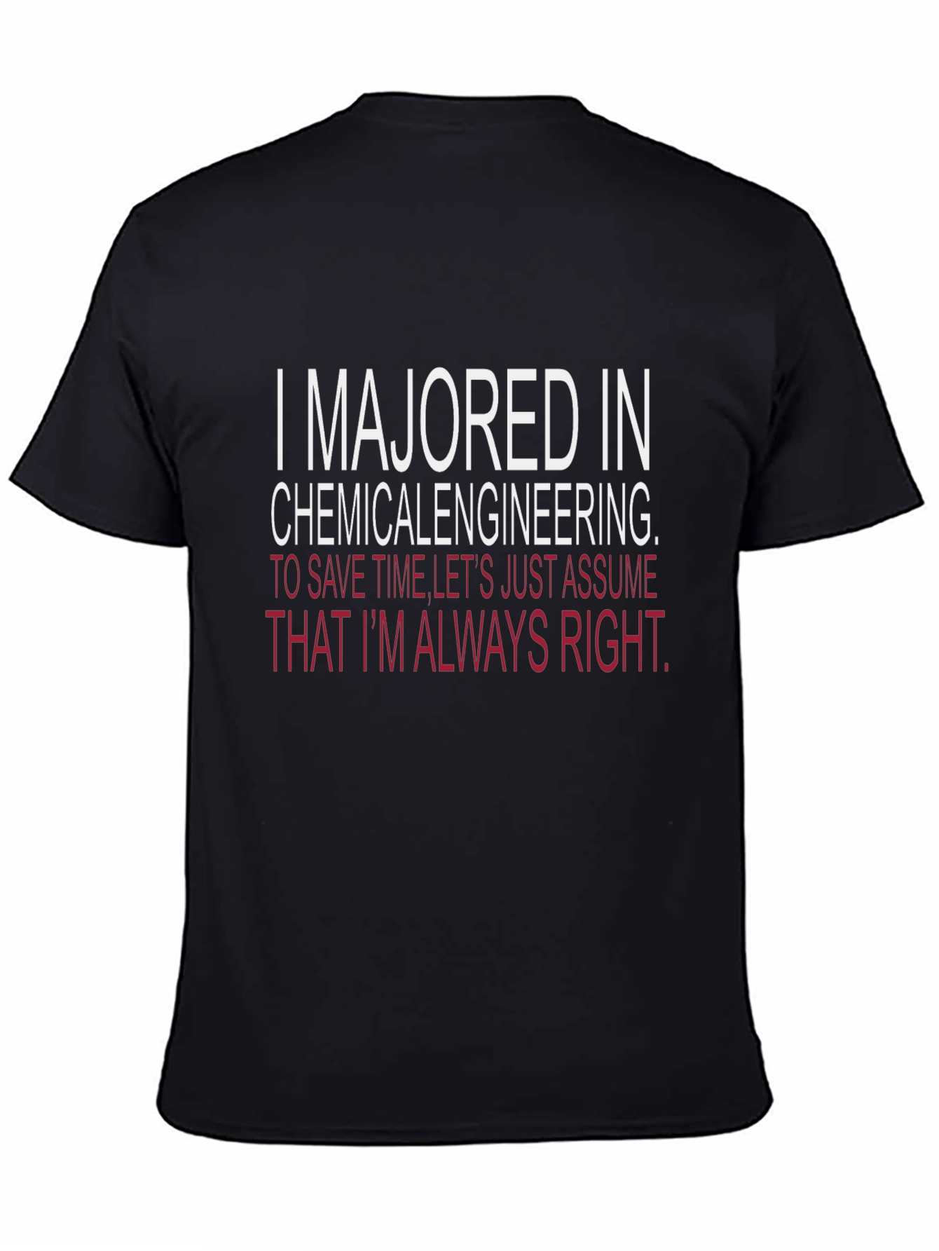 Chemical Engineering Humor T-Shirt