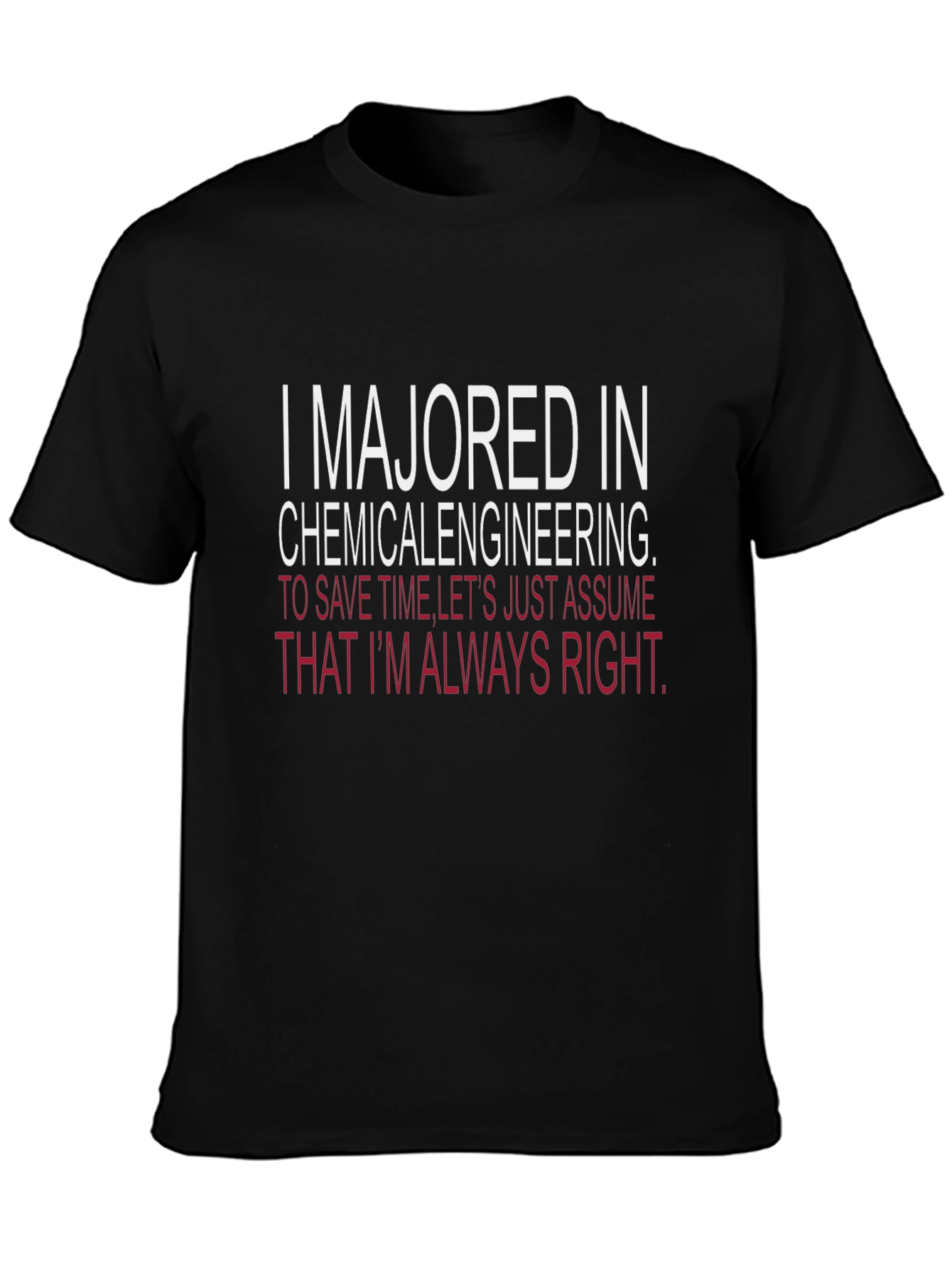 Chemical Engineering Humor T-Shirt