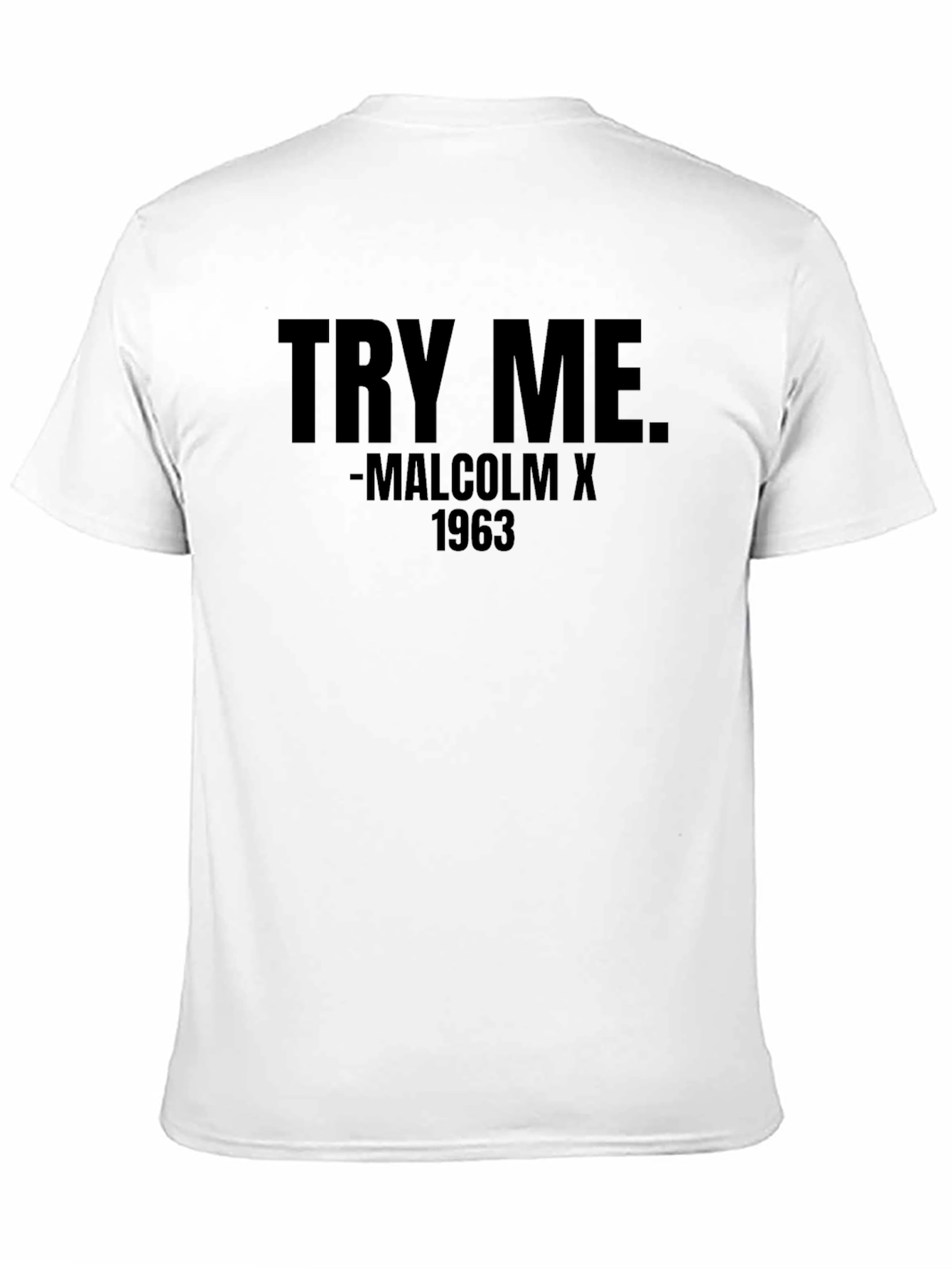 Try Me Malcolm X 1963 Black T-Shirt