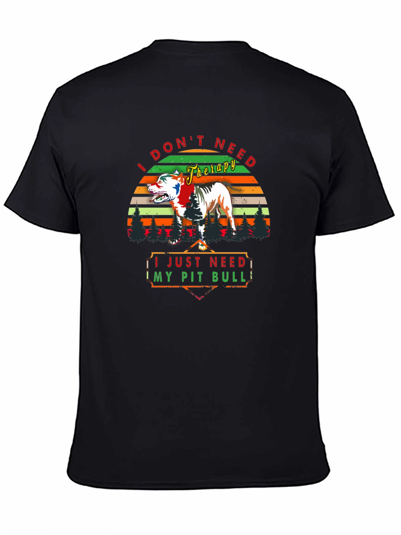 I Dont Need Therapy Pitbull T-Shirt