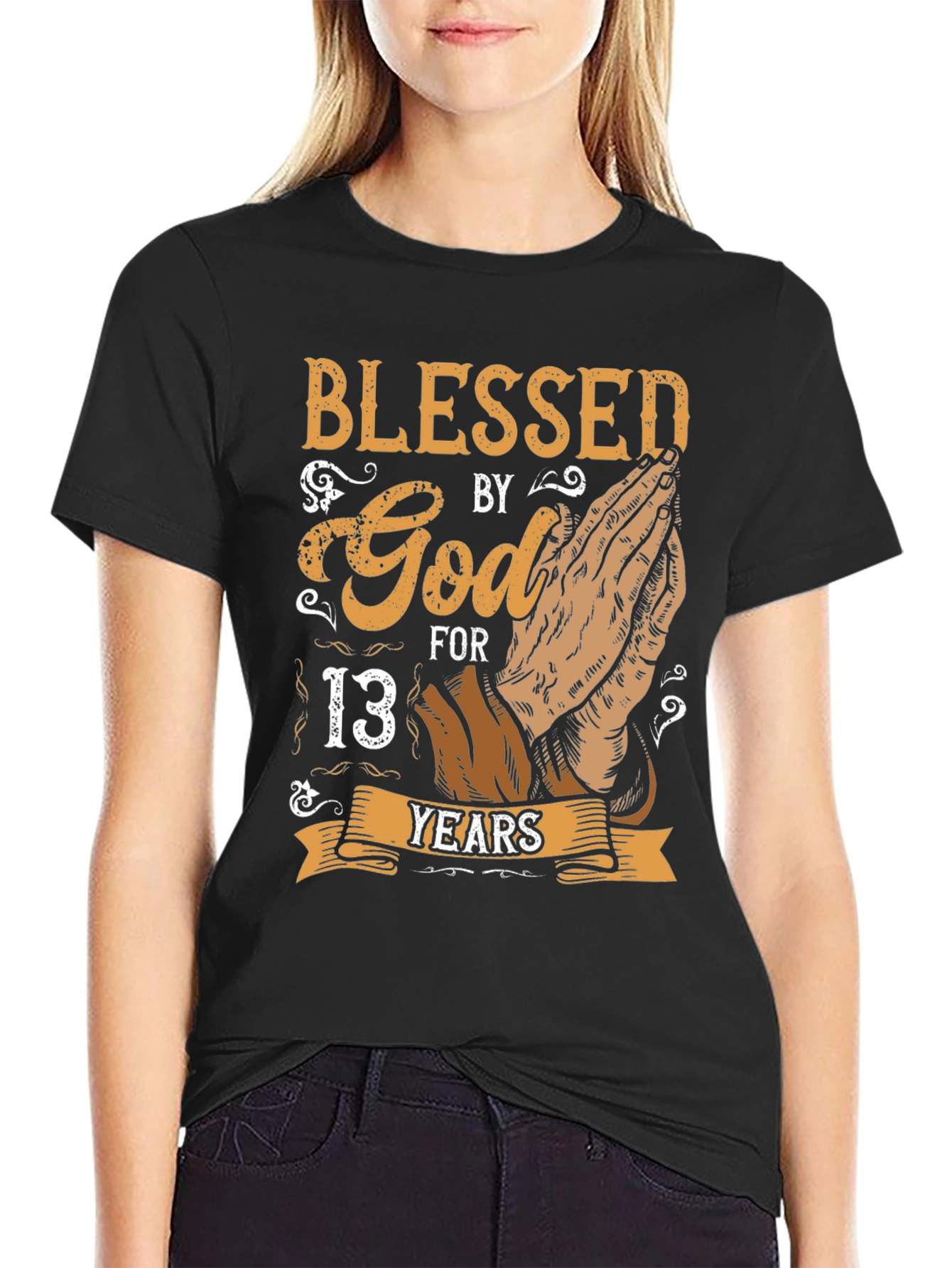 Blessed by God 13 Years T-Shirt