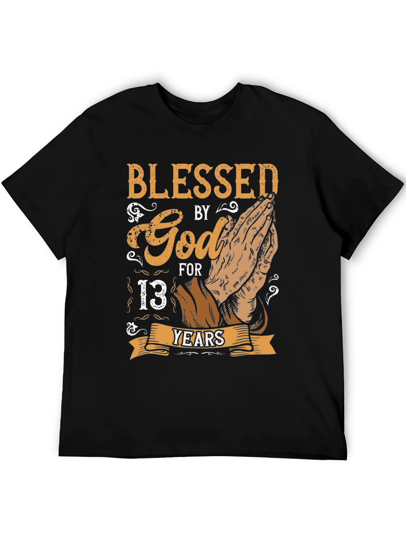 Blessed by God 13 Years T-Shirt
