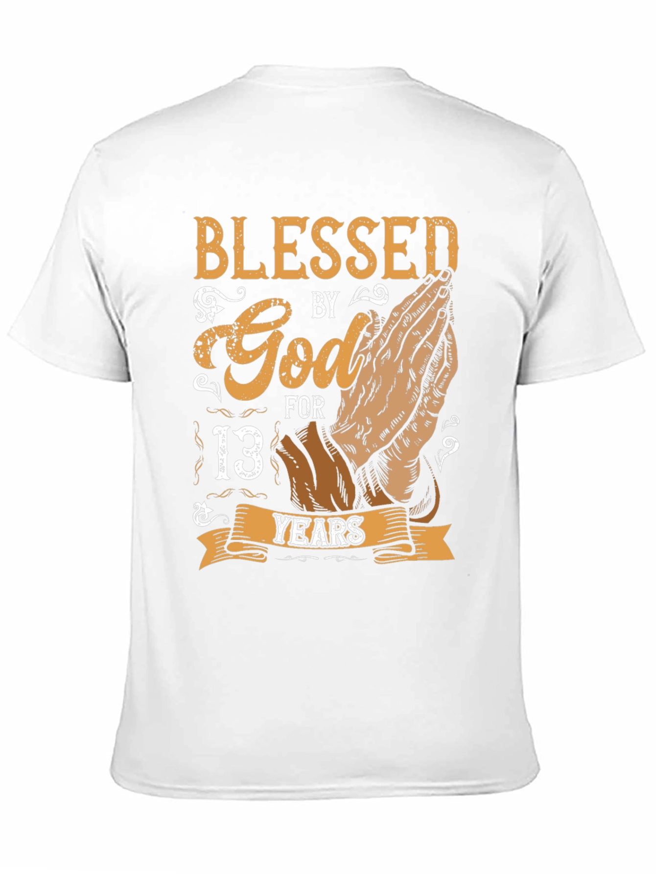 Blessed by God 13 Years T-Shirt