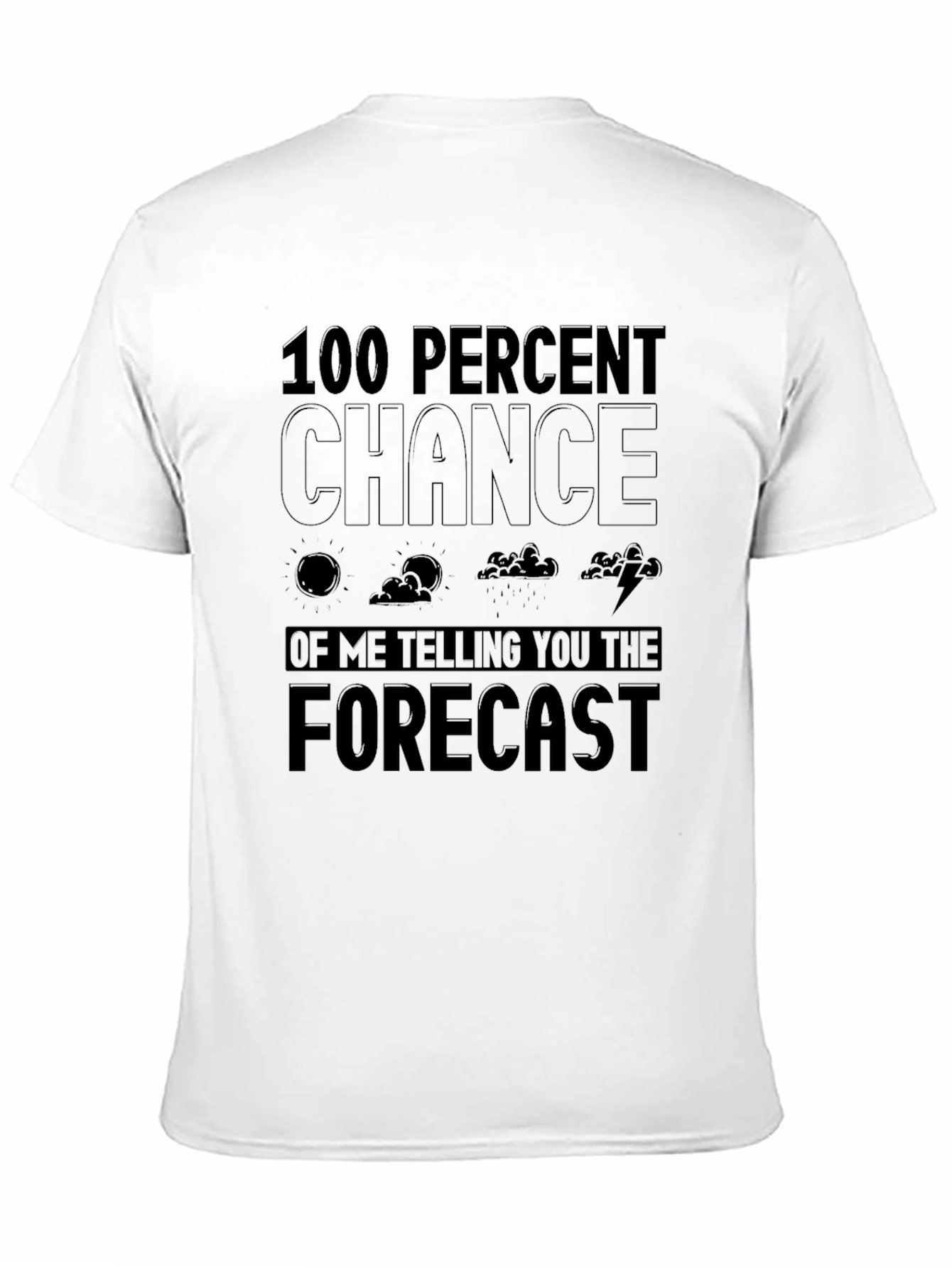 Humorous Weather Forecast T-Shirt