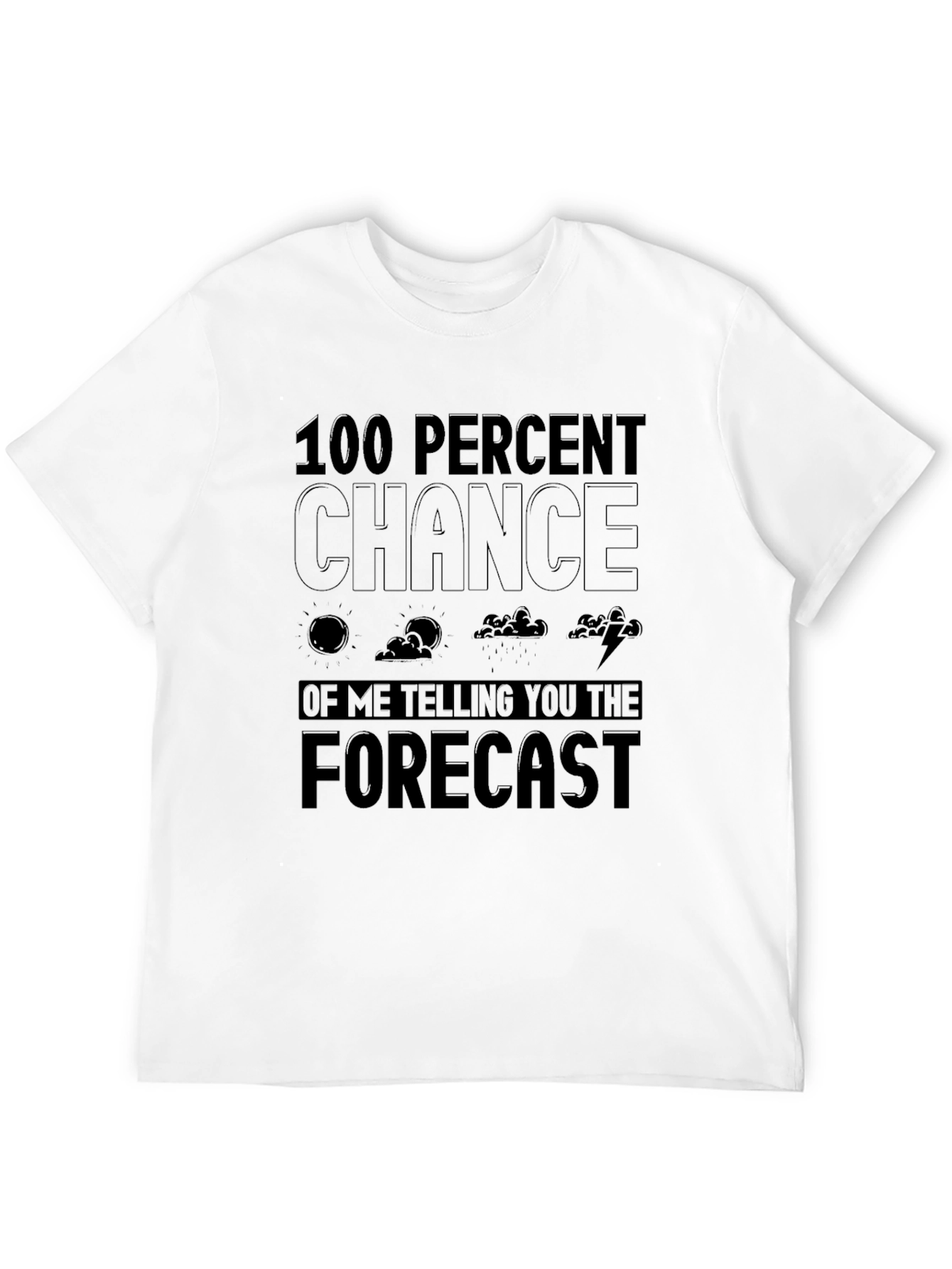 Humorous Weather Forecast T-Shirt