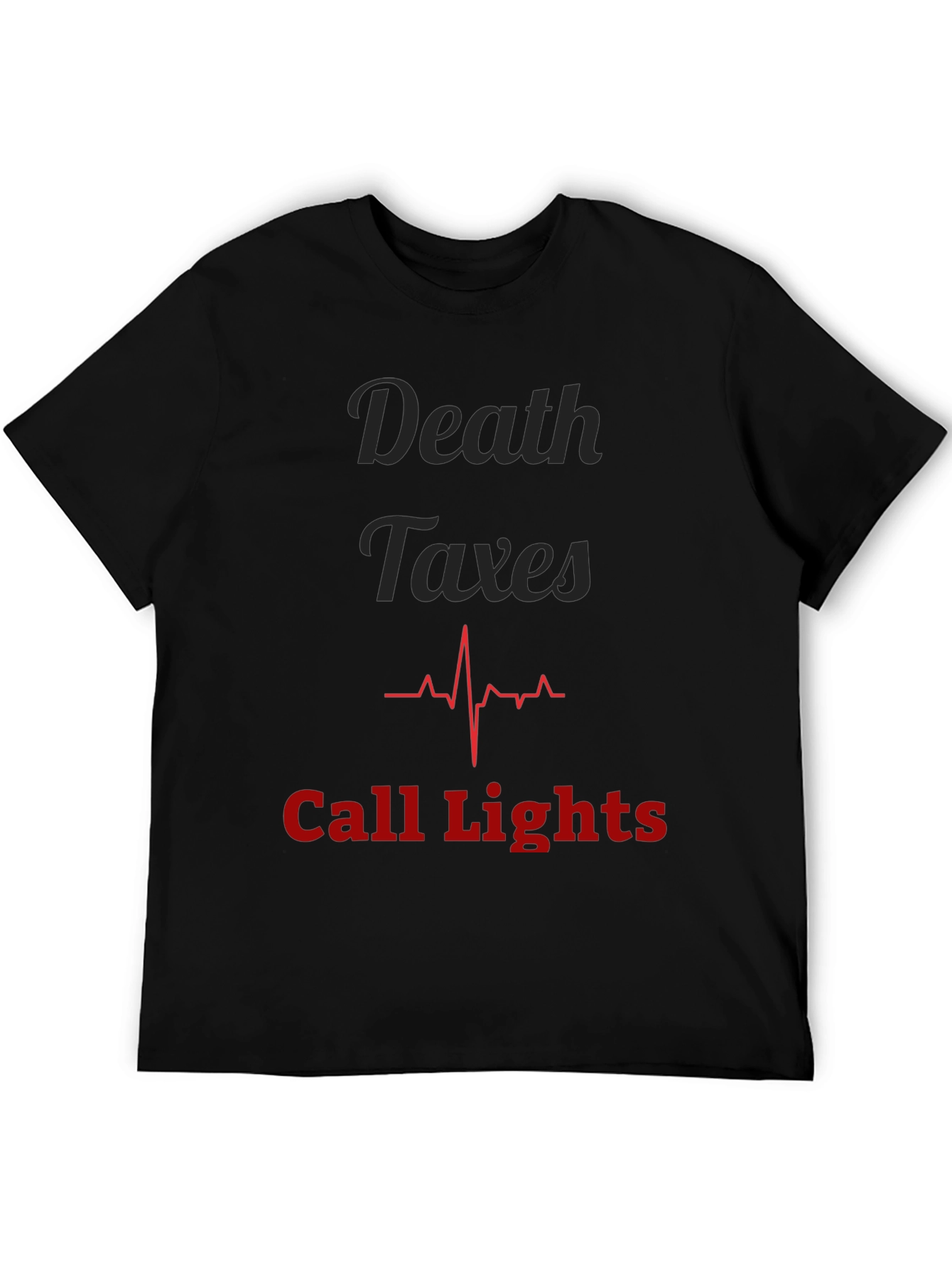 Death Taxes and Call Lights Graphic Tee