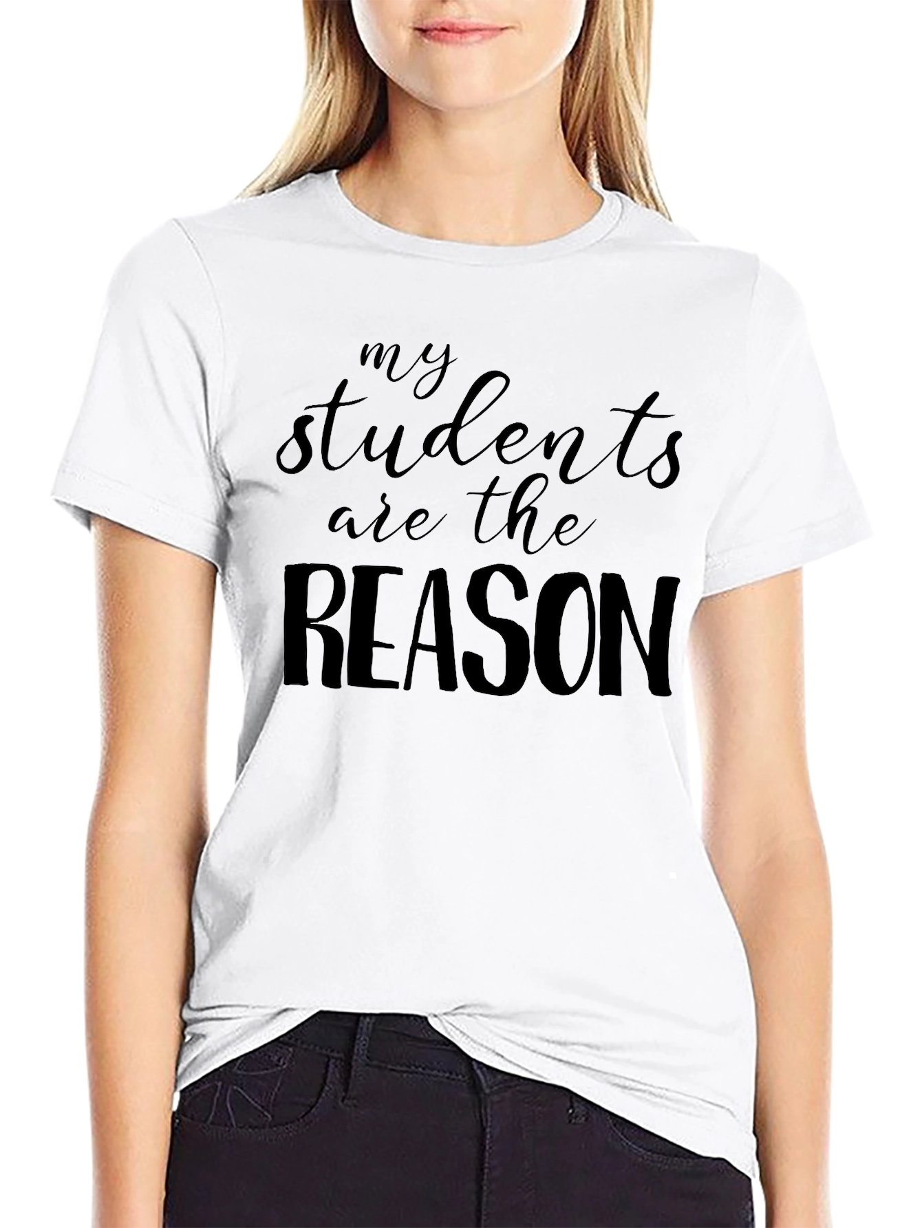 My Students Are The Reason Black T-Shirt