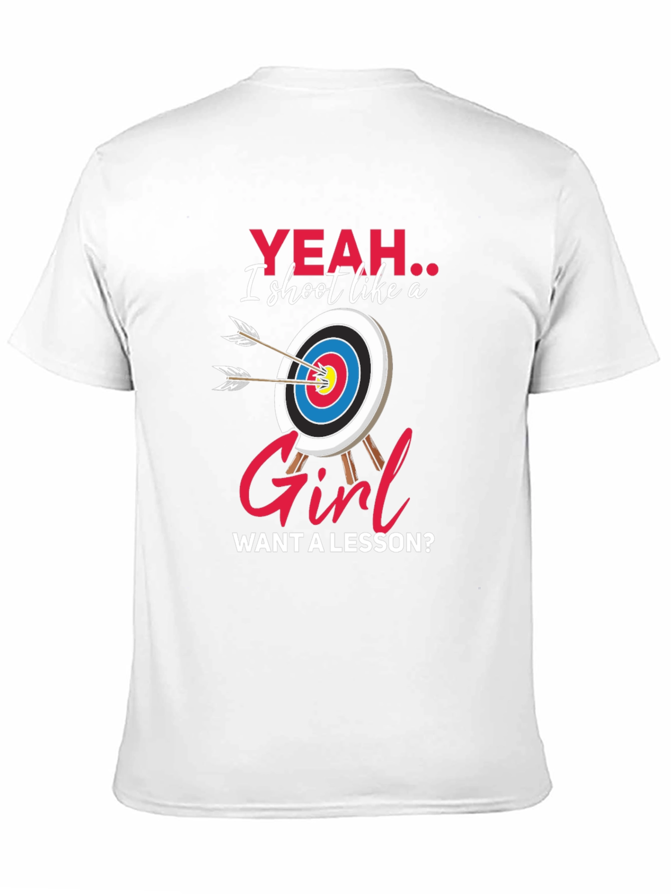 Funny Archery T-Shirt: Yeah I Shoot Like a Girl