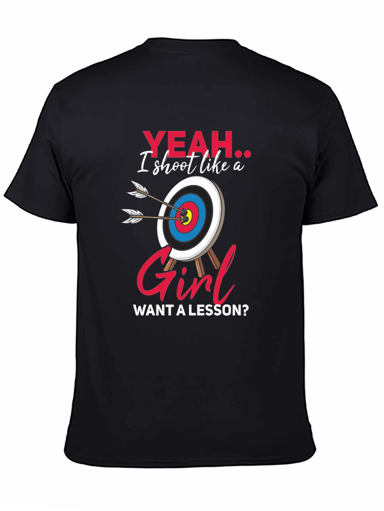 Funny Archery T-Shirt: Yeah I Shoot Like a Girl