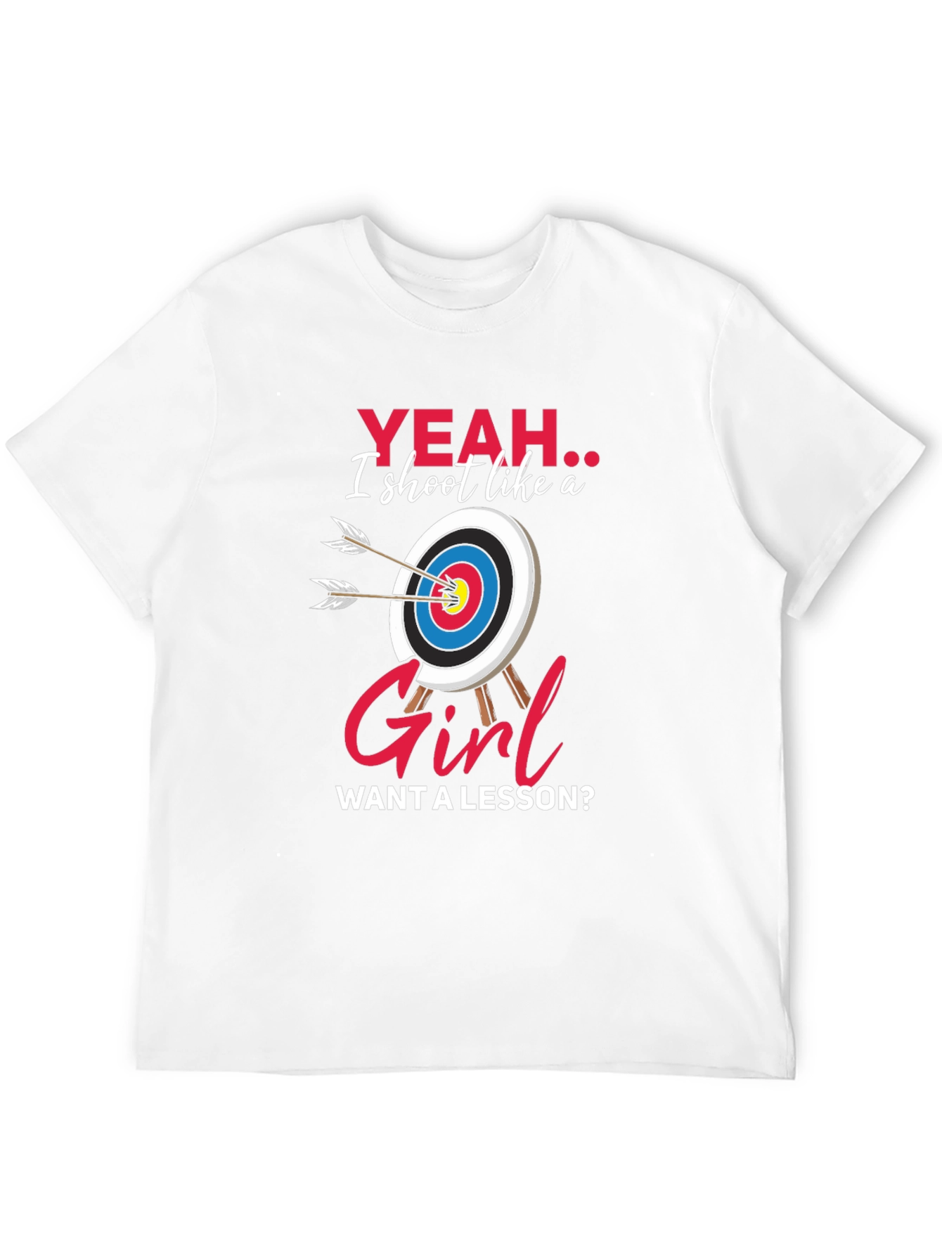 Funny Archery T-Shirt: Yeah I Shoot Like a Girl