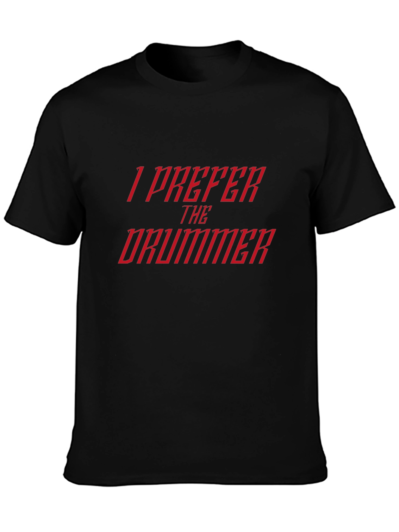I Prefer The Drummer Graphic T-Shirt