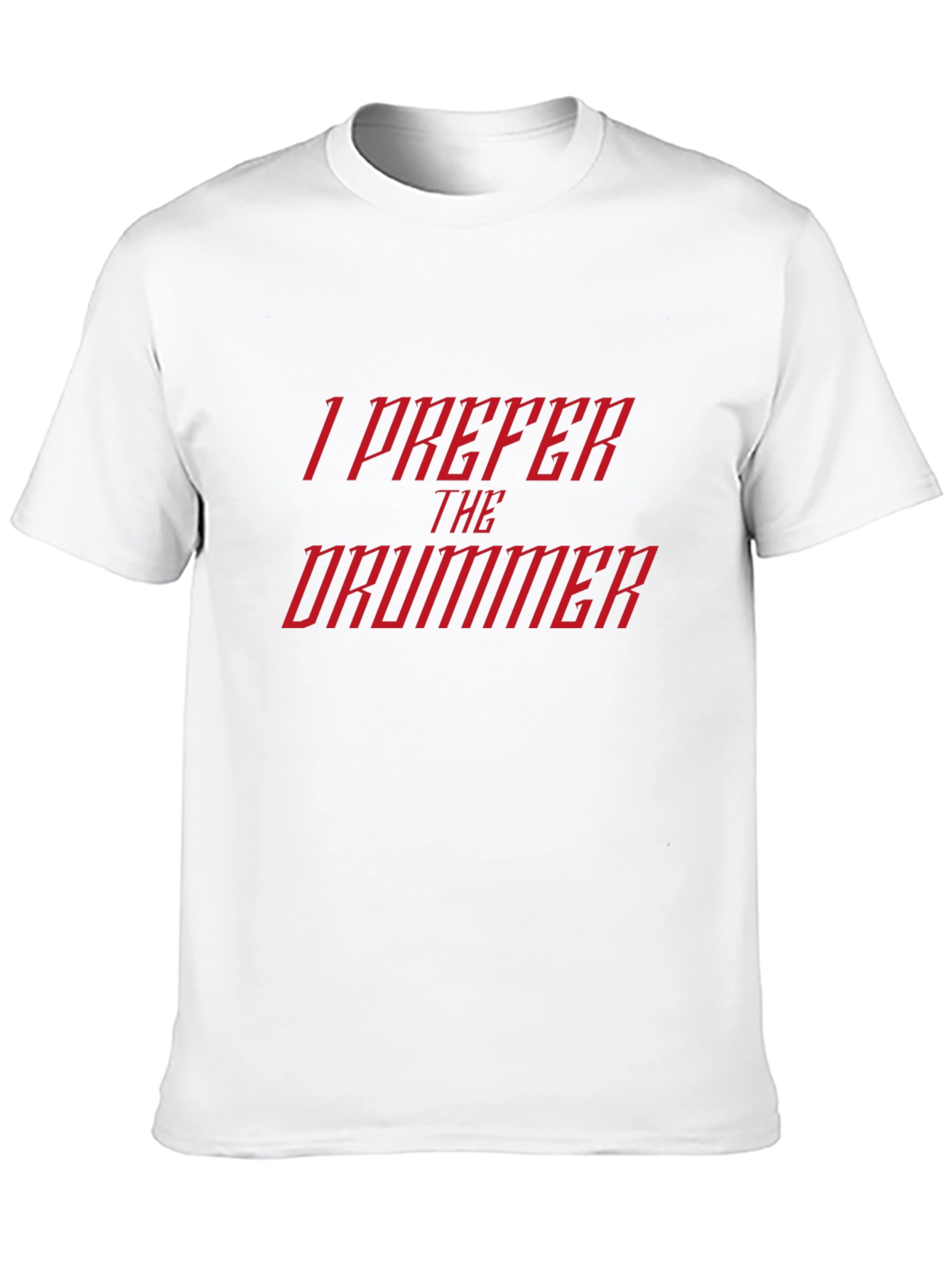 I Prefer The Drummer Graphic T-Shirt