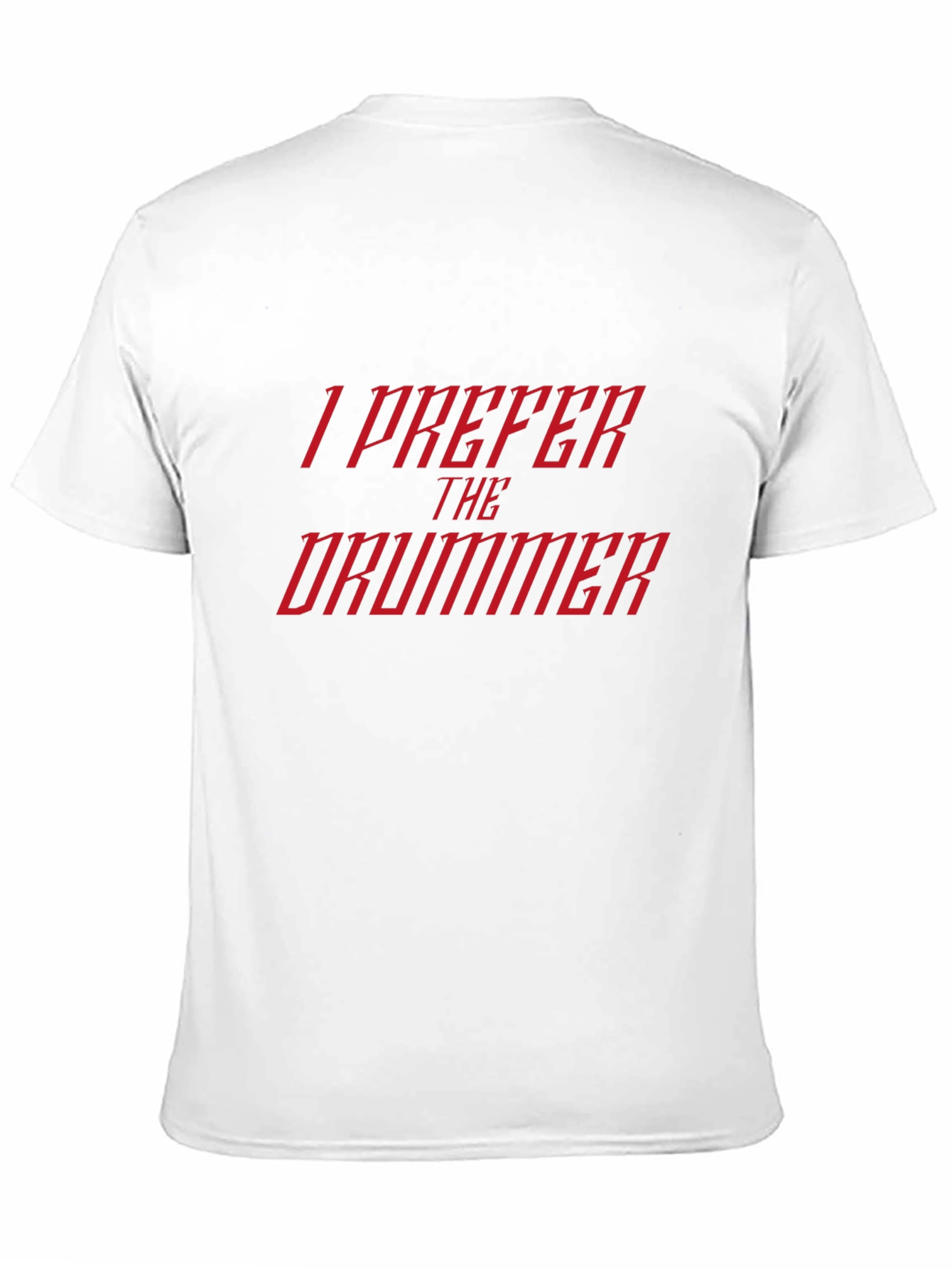 I Prefer The Drummer Graphic T-Shirt