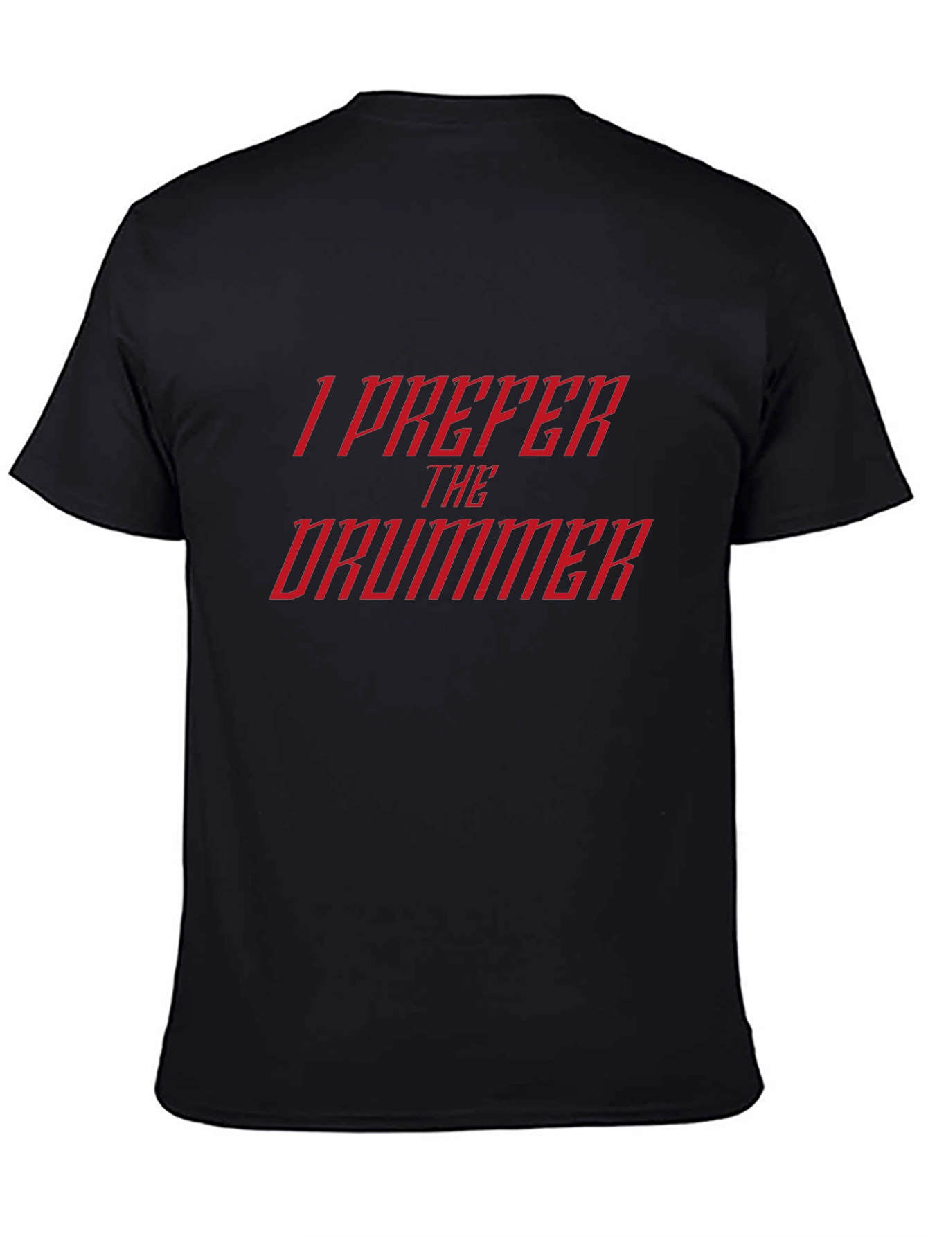 I Prefer The Drummer Graphic T-Shirt