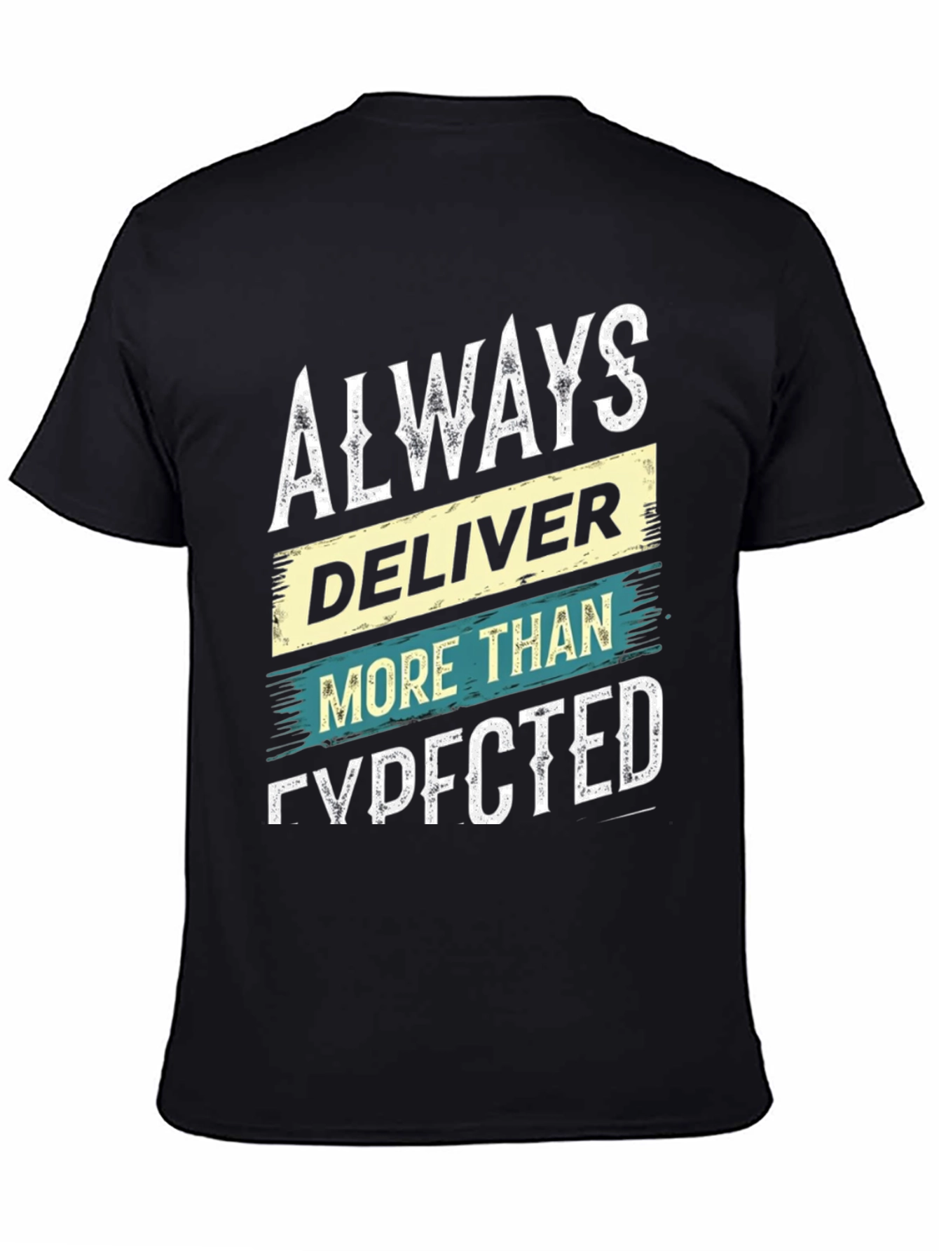 Always Deliver More Than Expected Graphic Tee