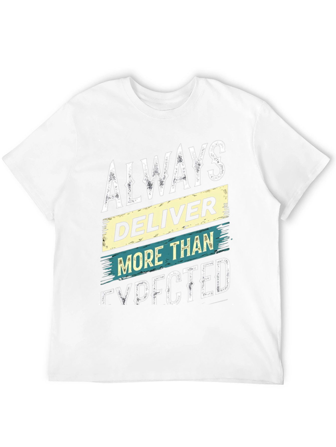 Always Deliver More Than Expected Graphic Tee