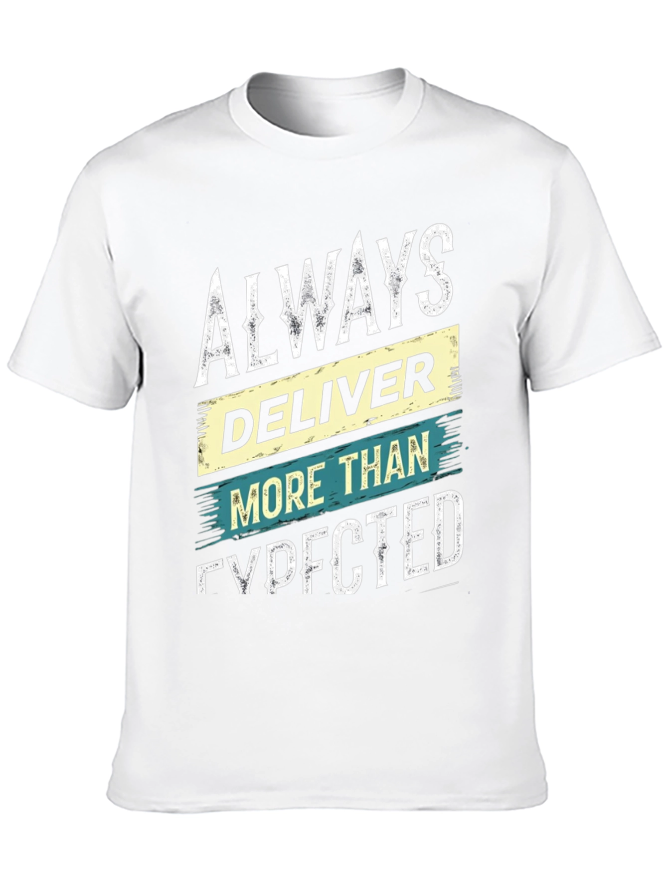 Always Deliver More Than Expected Graphic Tee