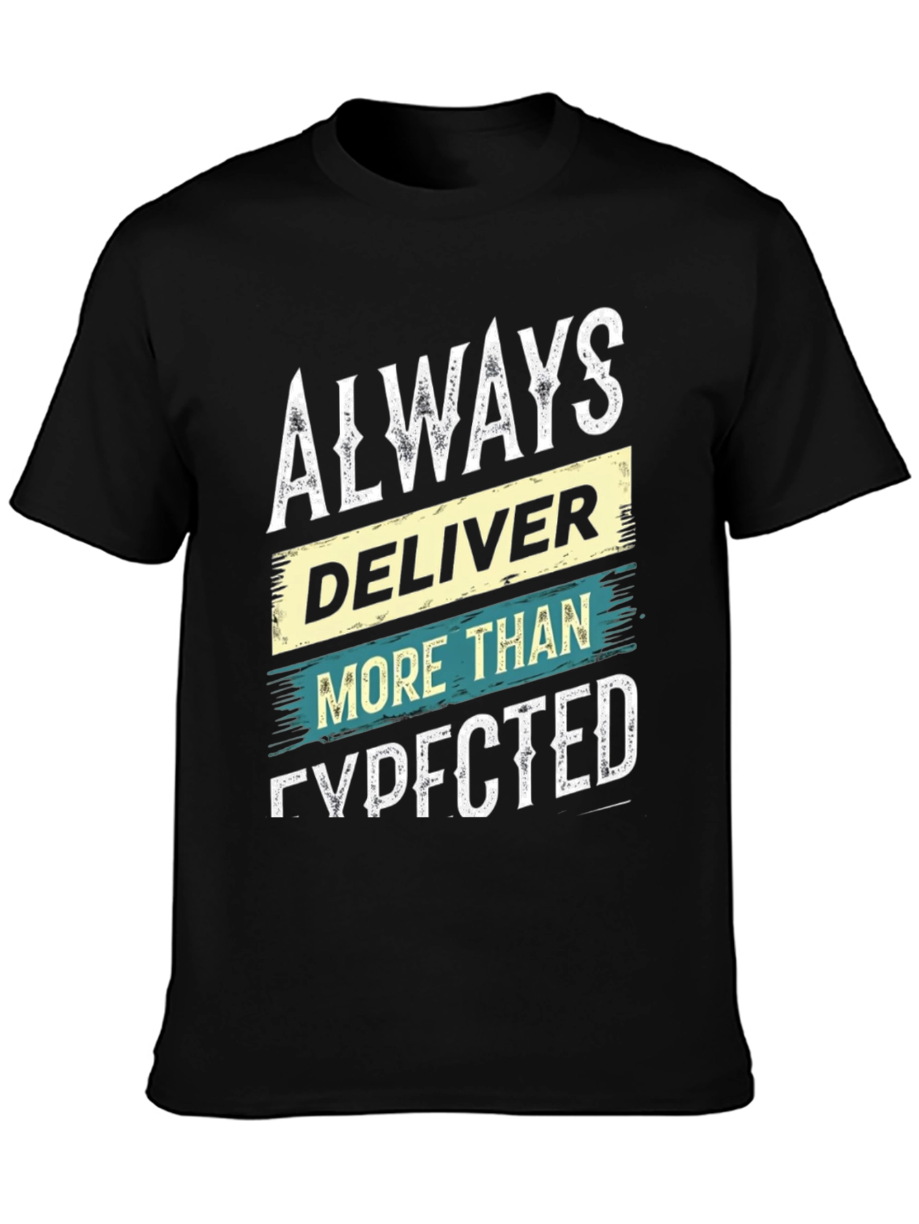 Always Deliver More Than Expected Graphic Tee