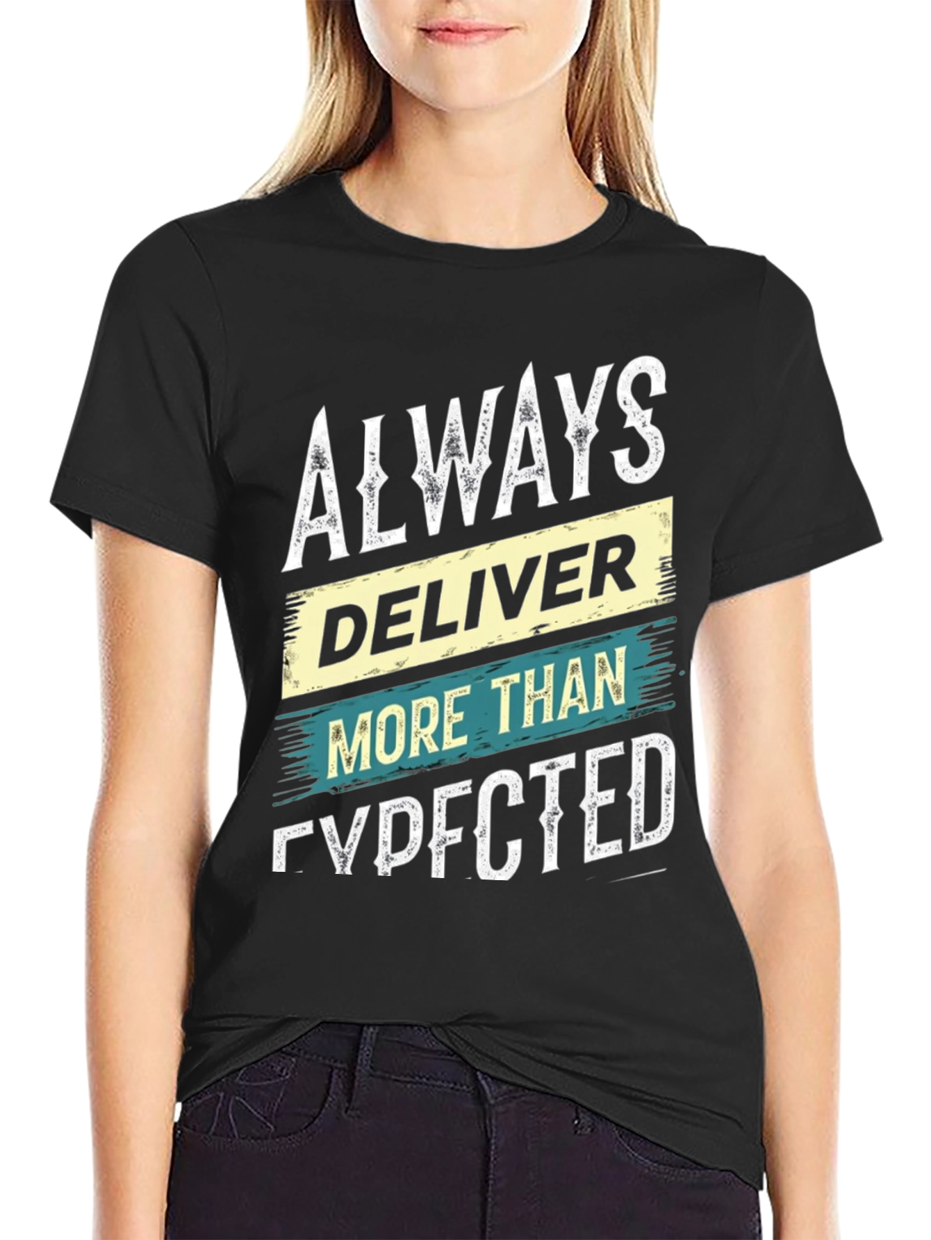 Always Deliver More Than Expected Graphic Tee