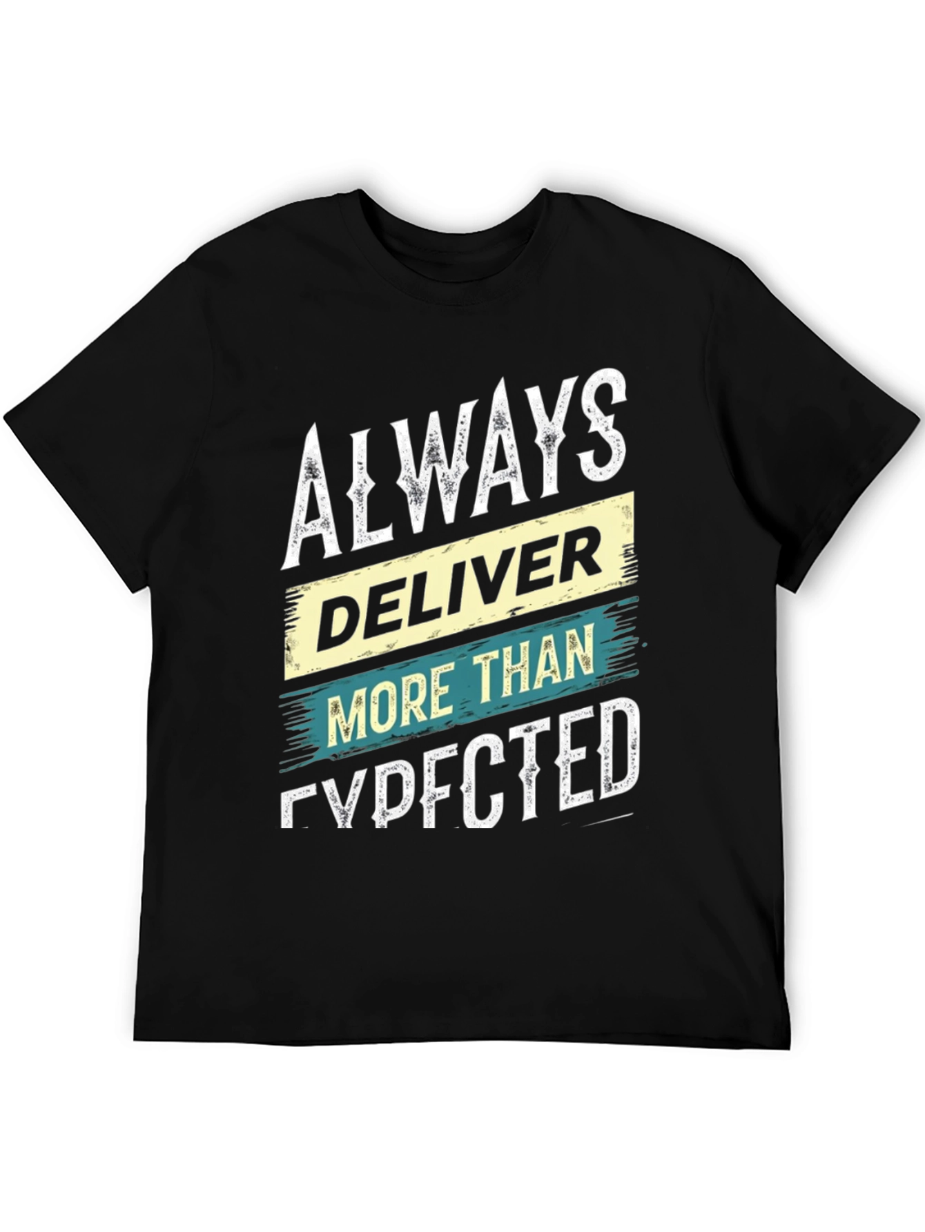 Always Deliver More Than Expected Graphic Tee