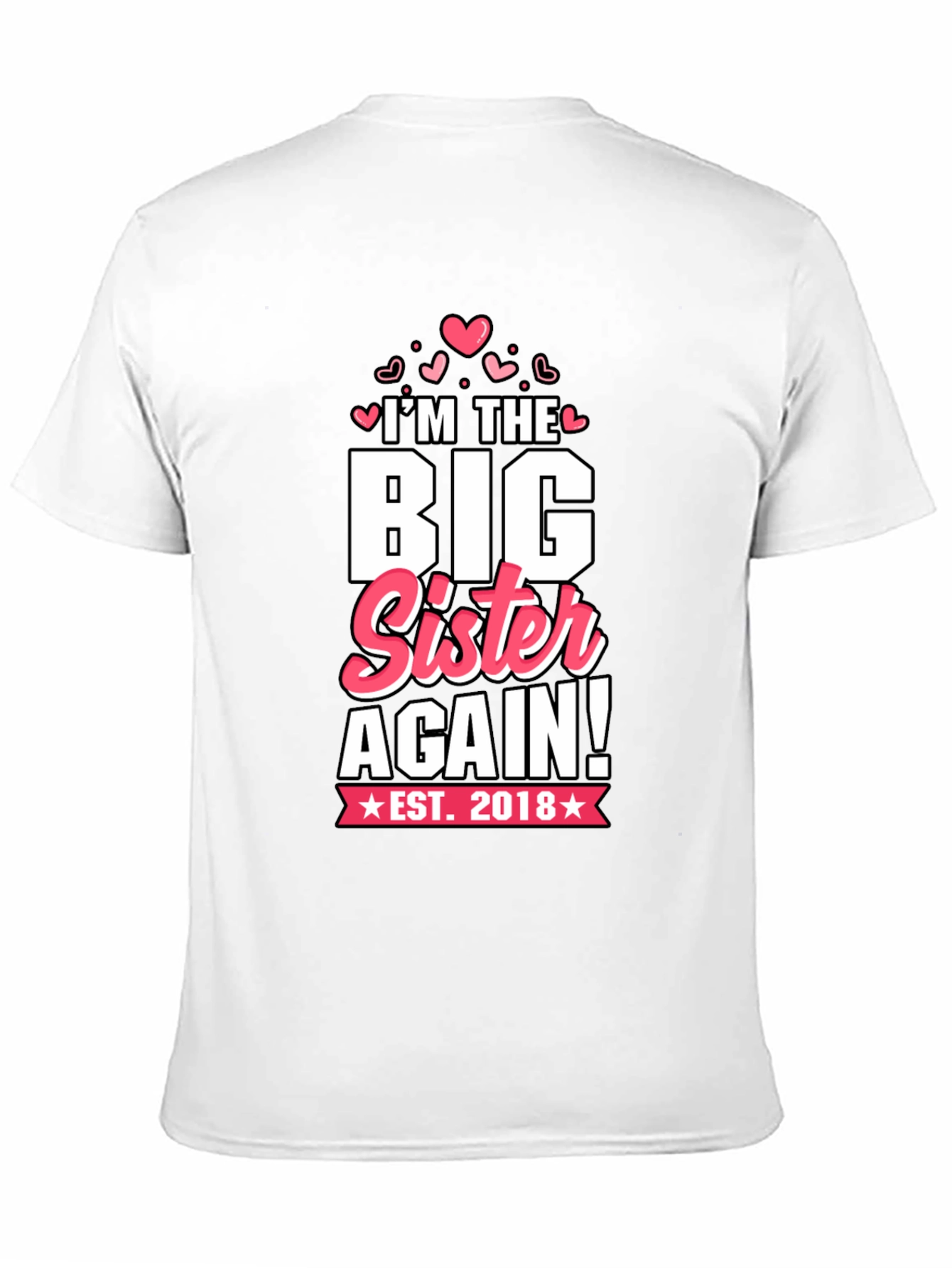 Big Sister Again T-Shirt - Est. 2018