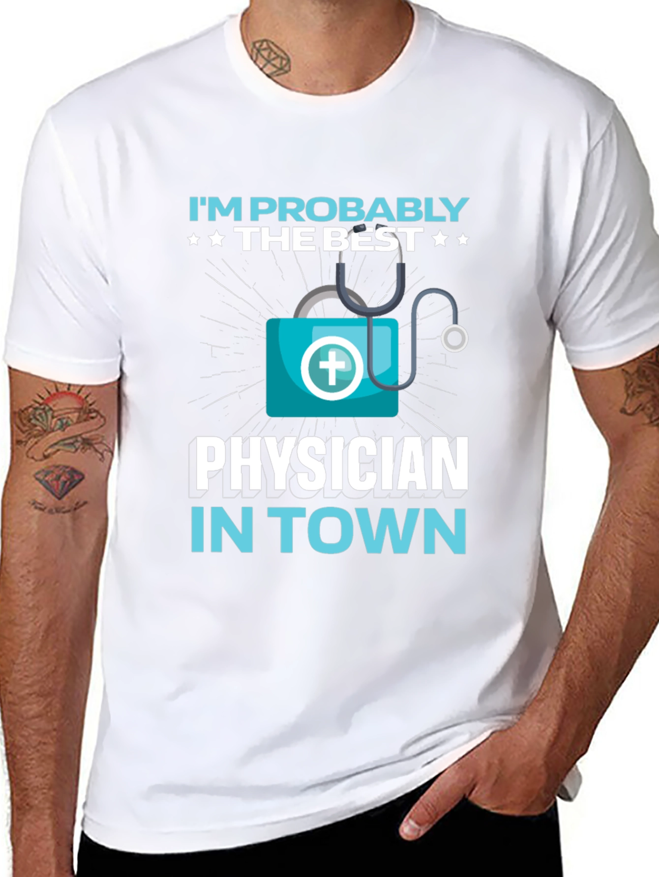 Im Probably The Best Physician In Town Black T-Shirt