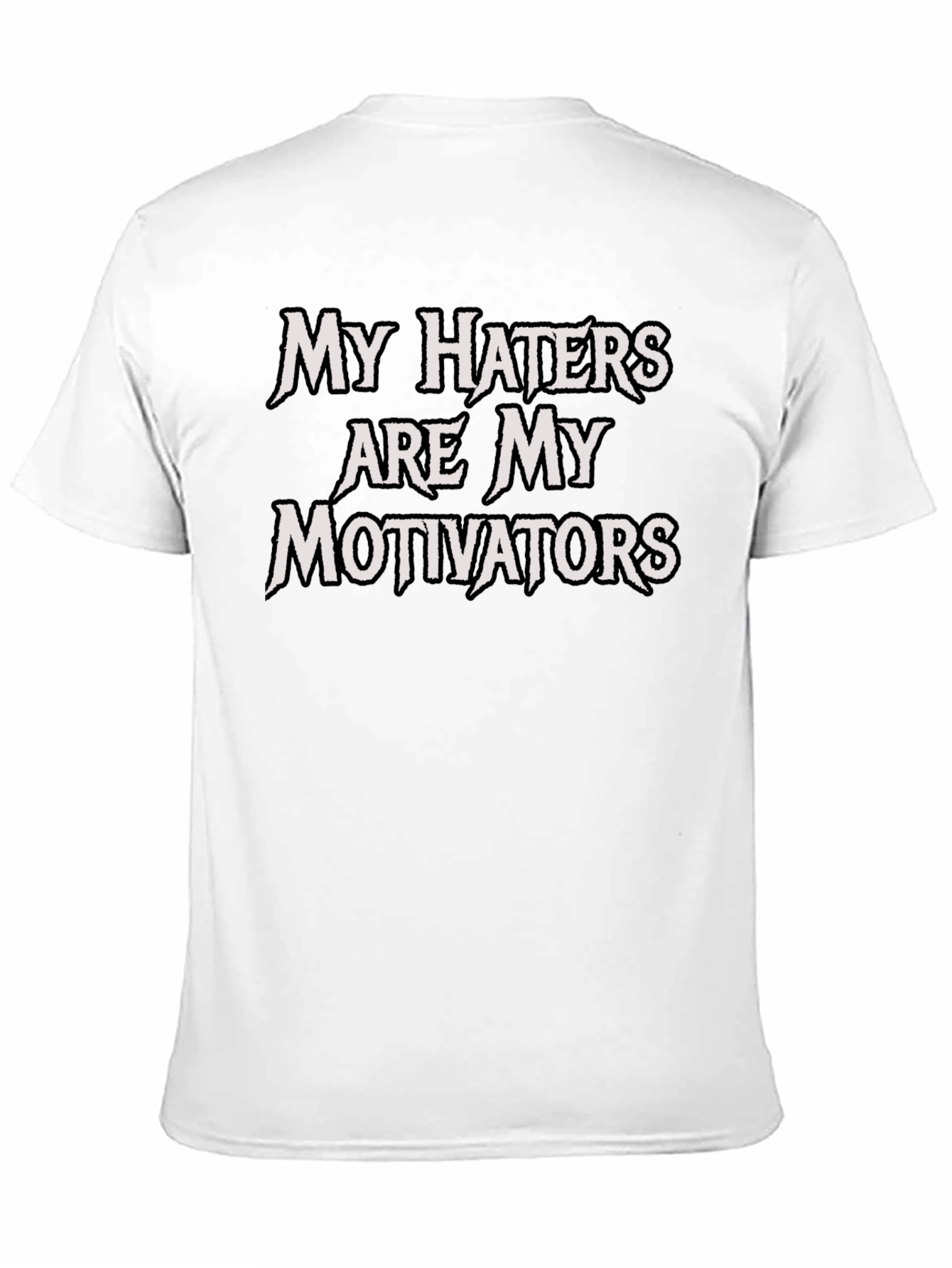 My Haters Motivators Black T-Shirt