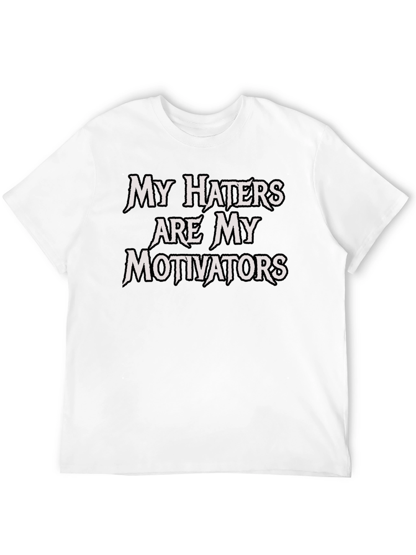 My Haters Motivators Black T-Shirt