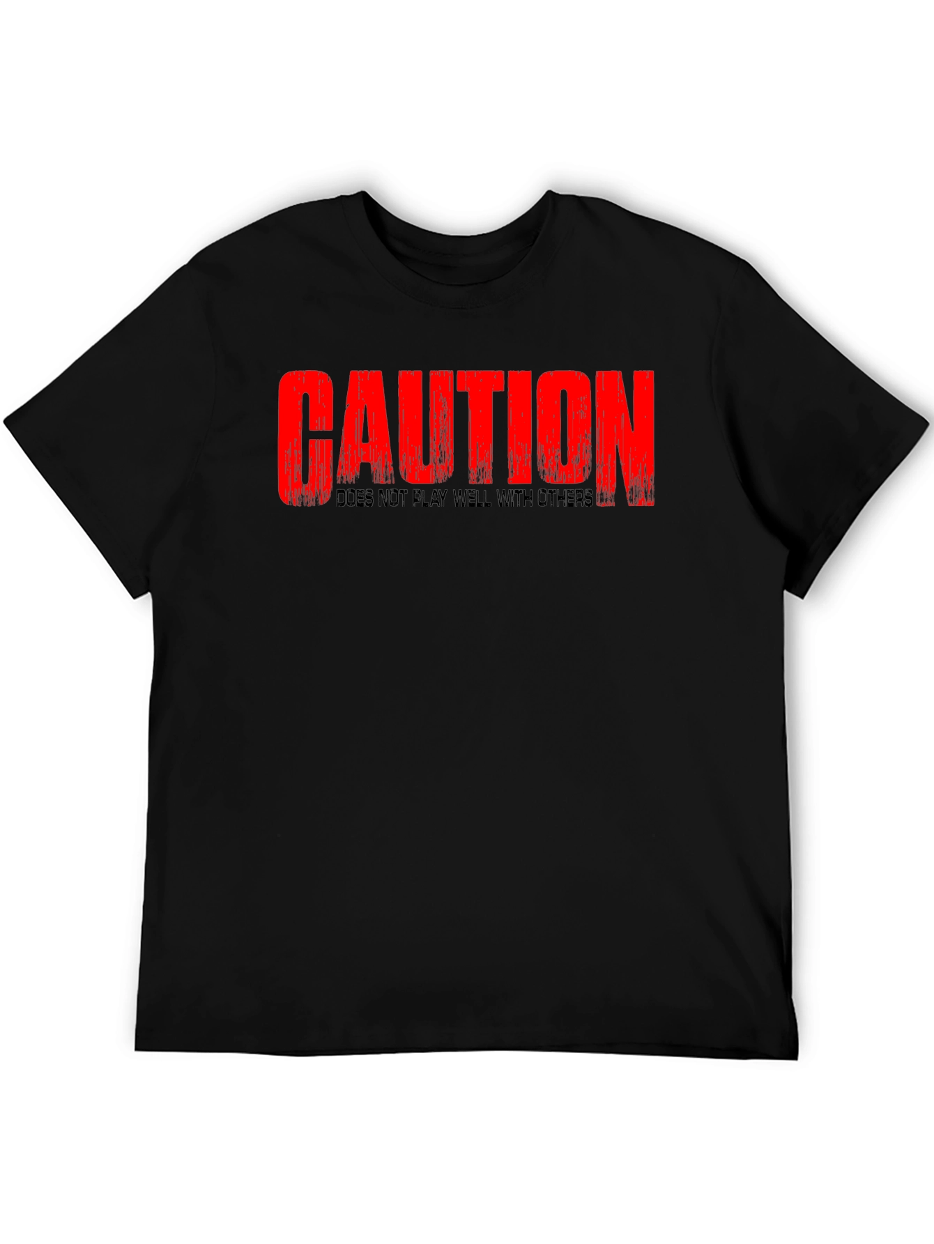 Caution T-Shirt - Does Not Play Well With Others