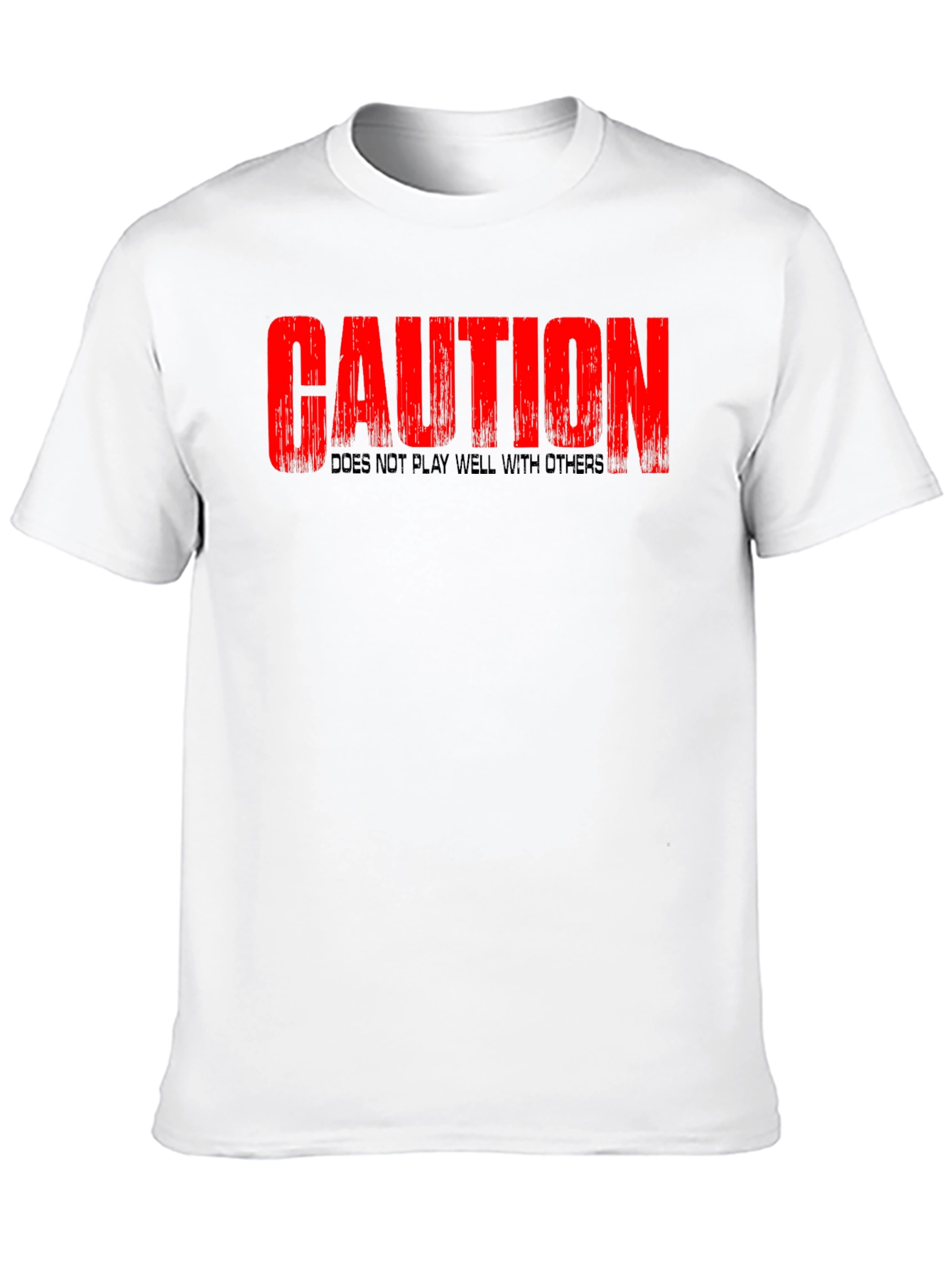 Caution T-Shirt - Does Not Play Well With Others