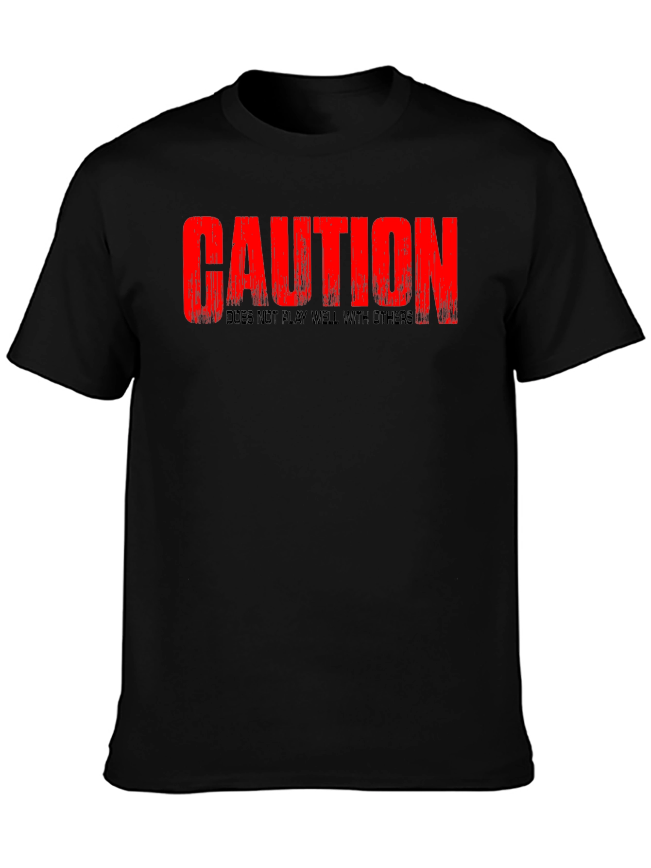 Caution T-Shirt - Does Not Play Well With Others