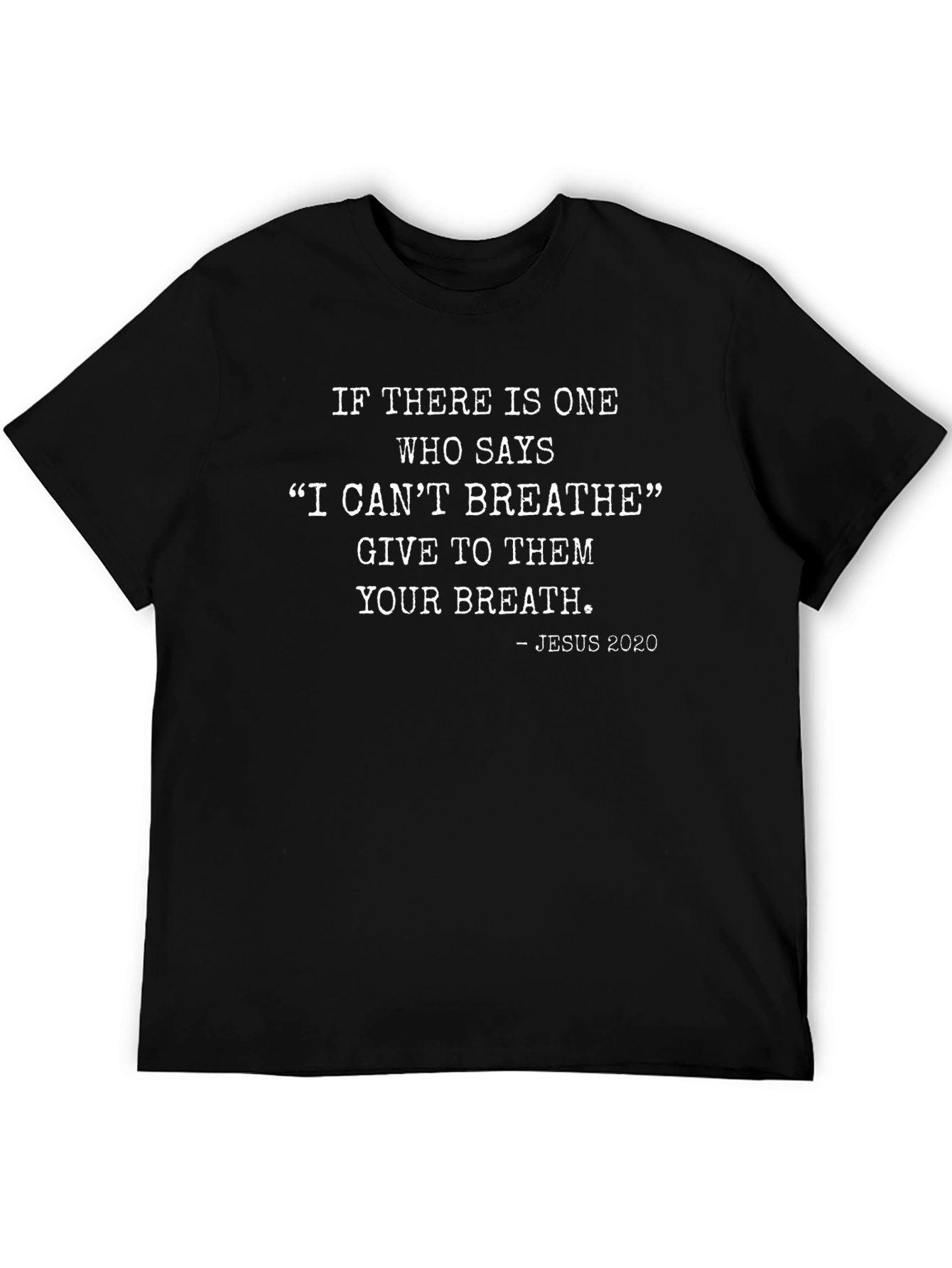 I Cant Breathe T-Shirt - Jesus 2020