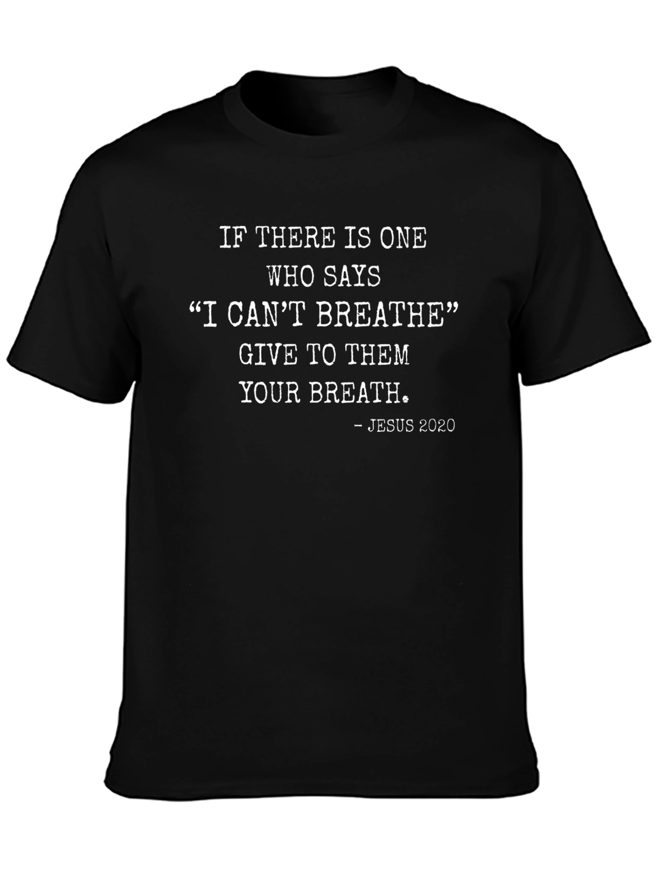 I Cant Breathe T-Shirt - Jesus 2020