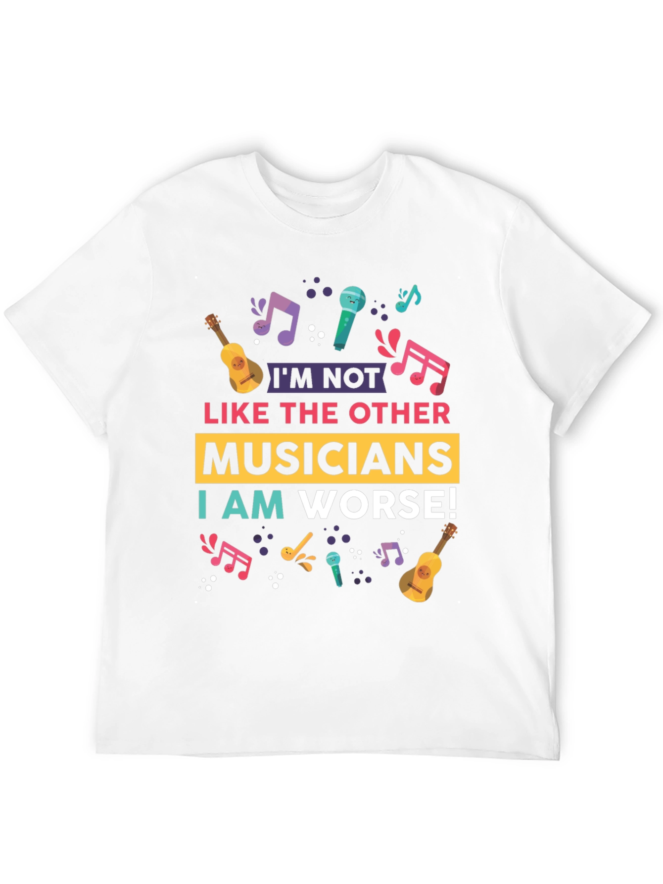 Im Not Like Other Musicians T-Shirt