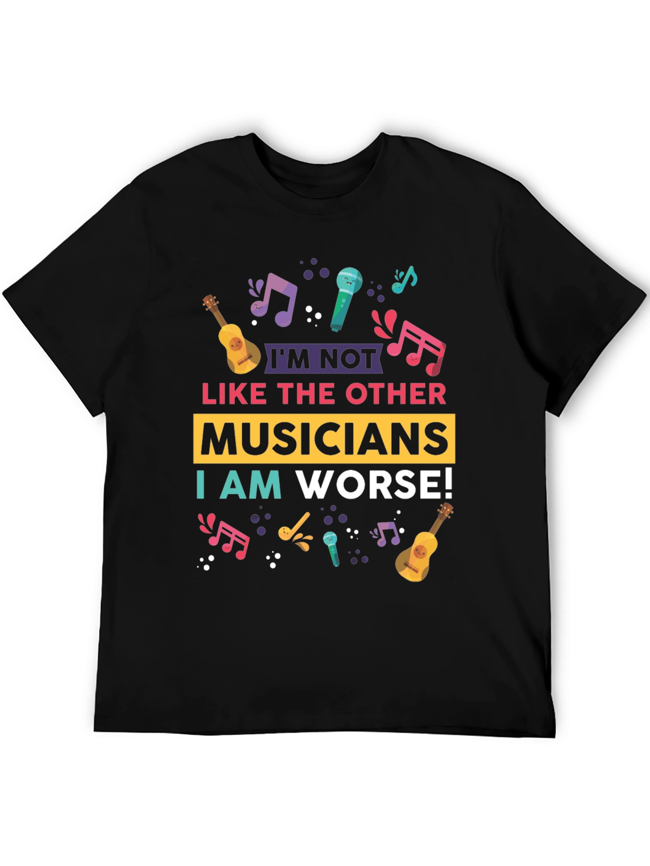 Im Not Like Other Musicians T-Shirt