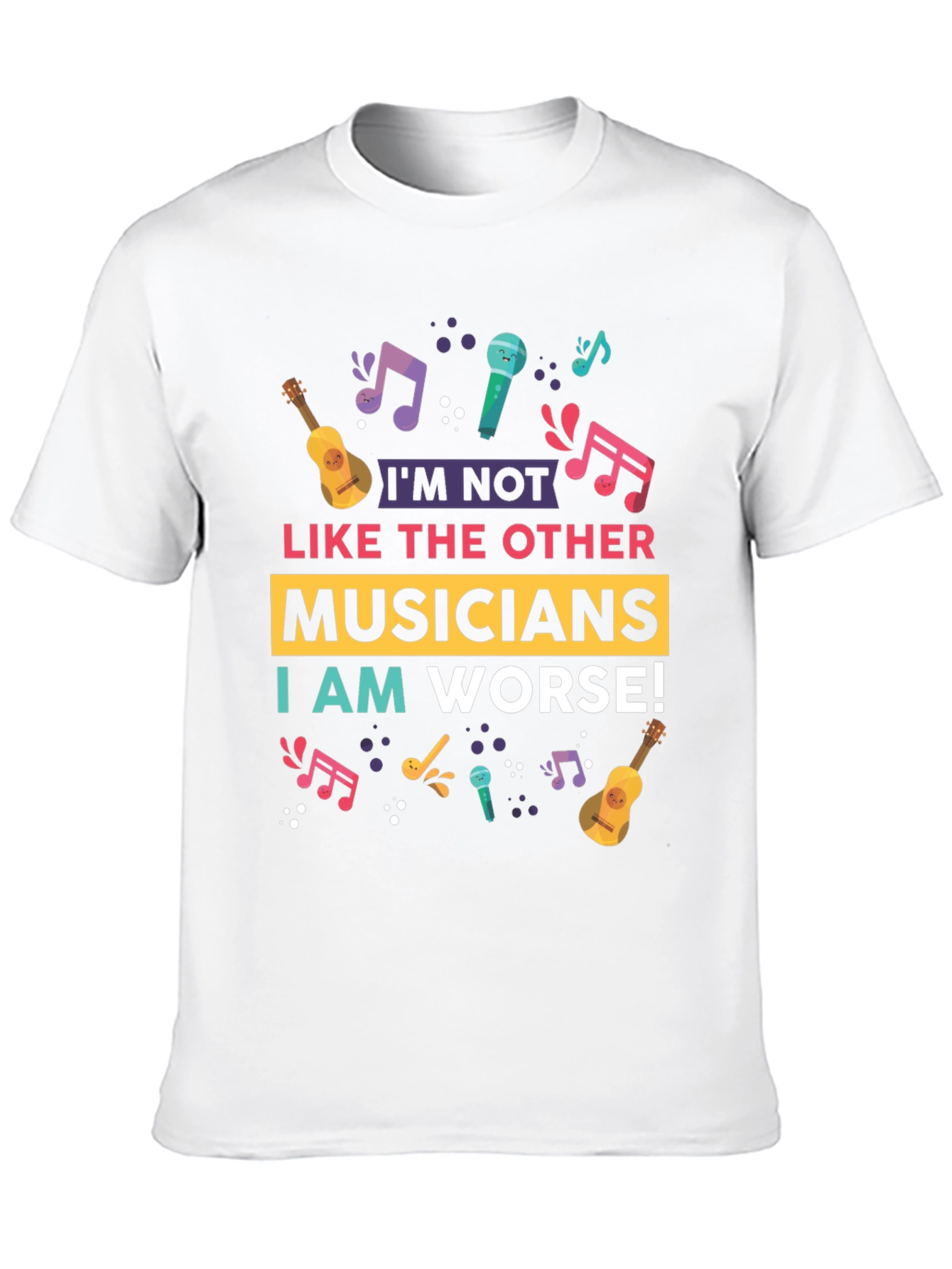 Im Not Like Other Musicians T-Shirt
