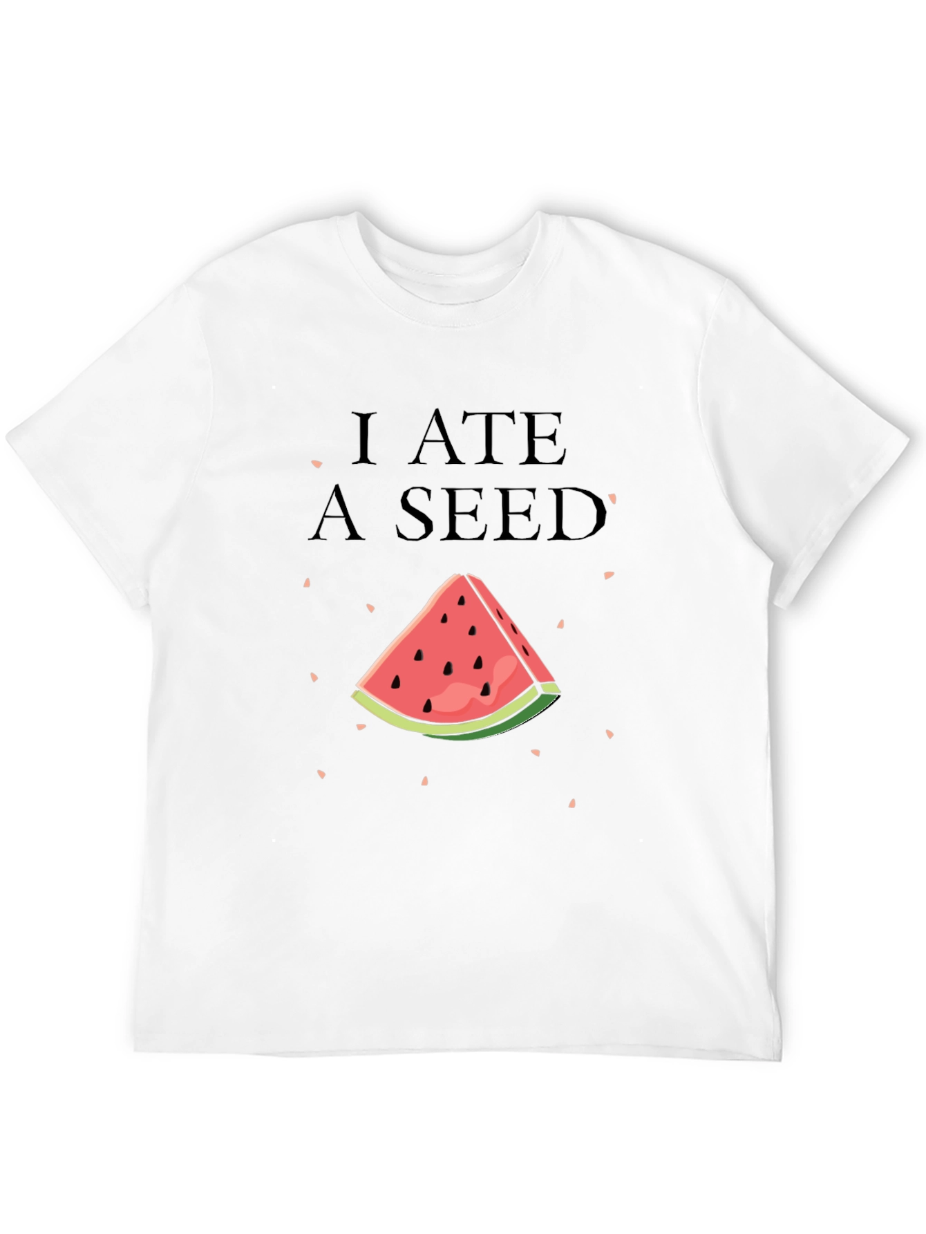 I Ate A Seed Funny Watermelon T-Shirt