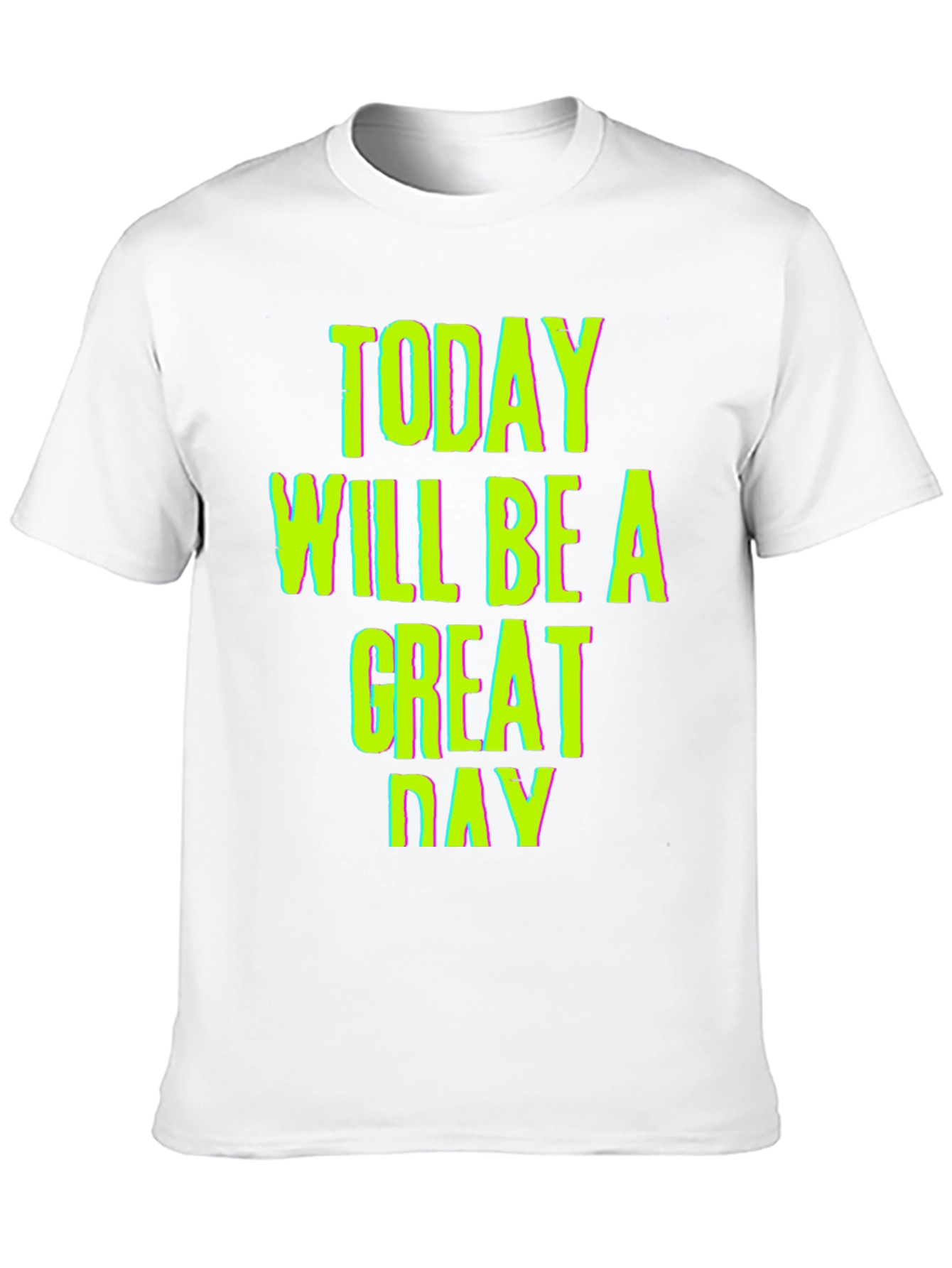 Today Will Be a Great Day Graphic Tee