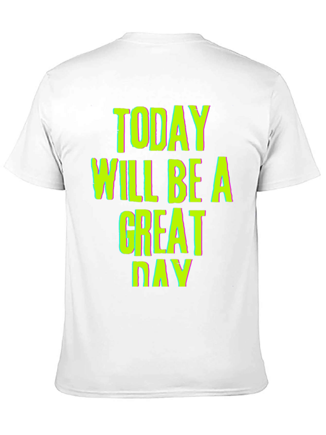 Today Will Be a Great Day Graphic Tee