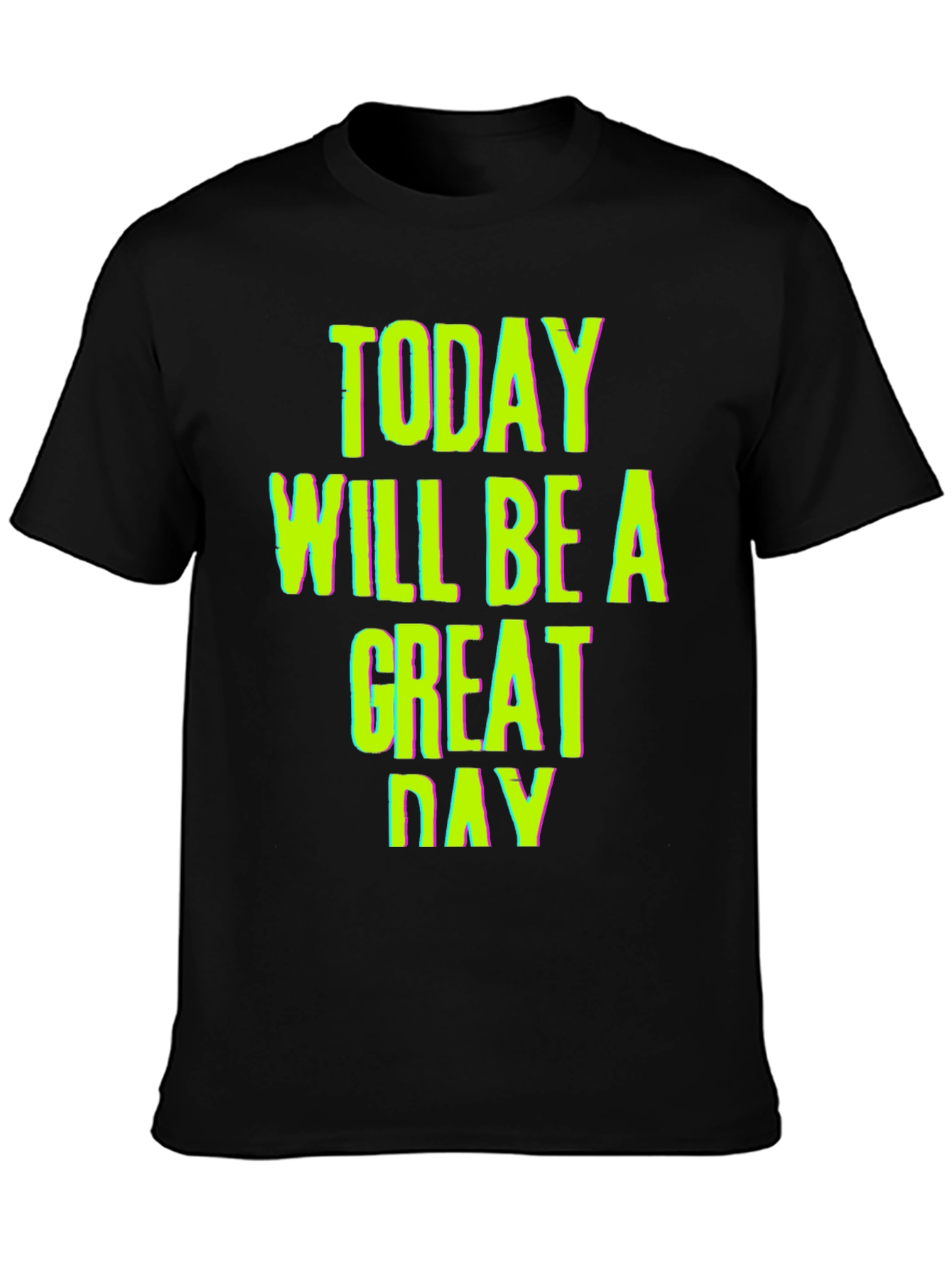 Today Will Be a Great Day Graphic Tee