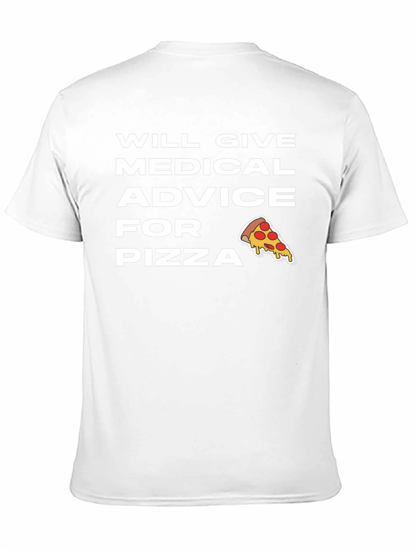 Medical Advice for Pizza T-Shirt