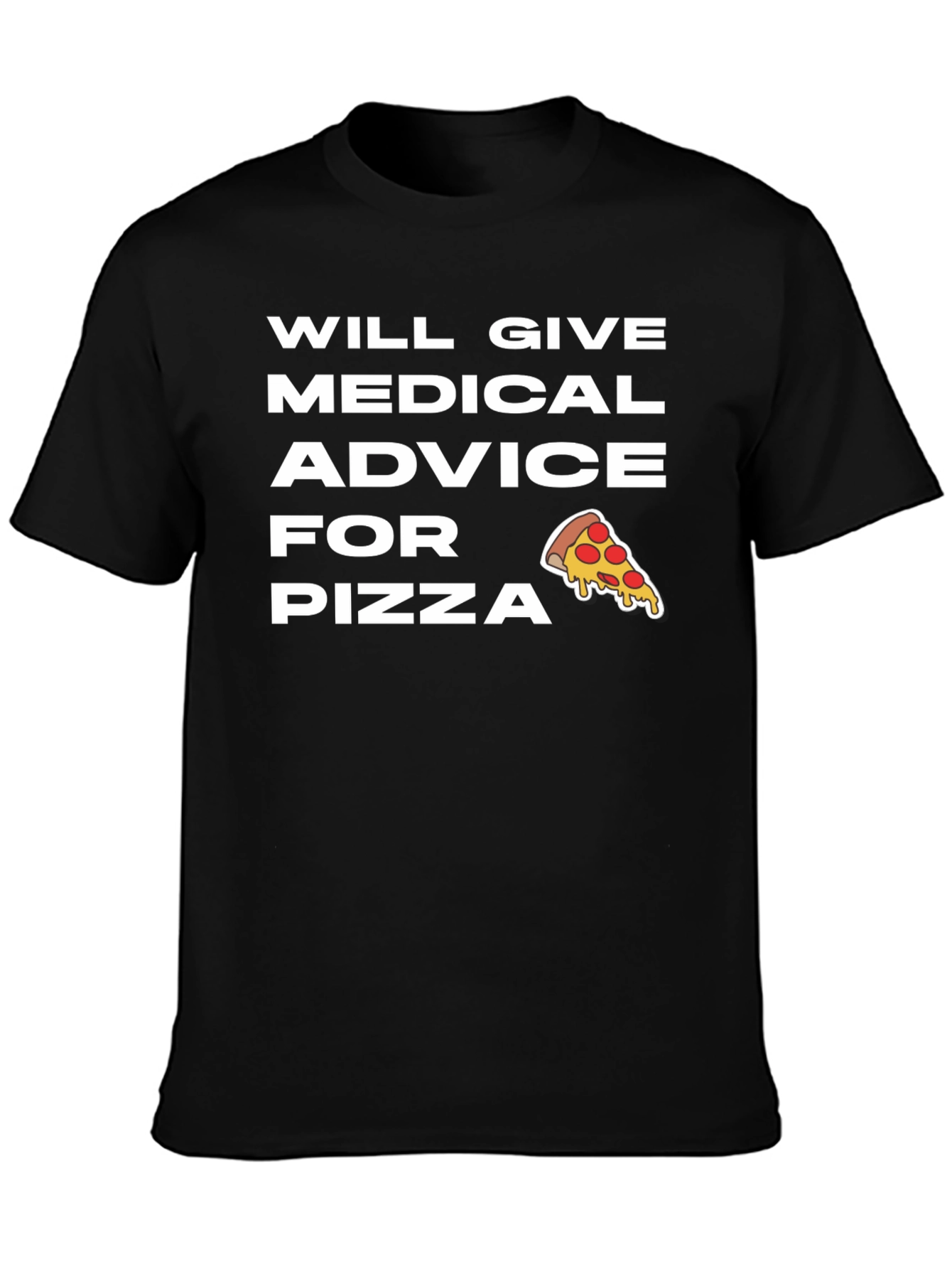 Medical Advice for Pizza T-Shirt
