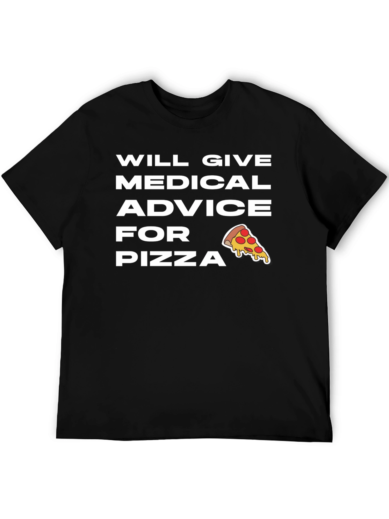 Medical Advice for Pizza T-Shirt