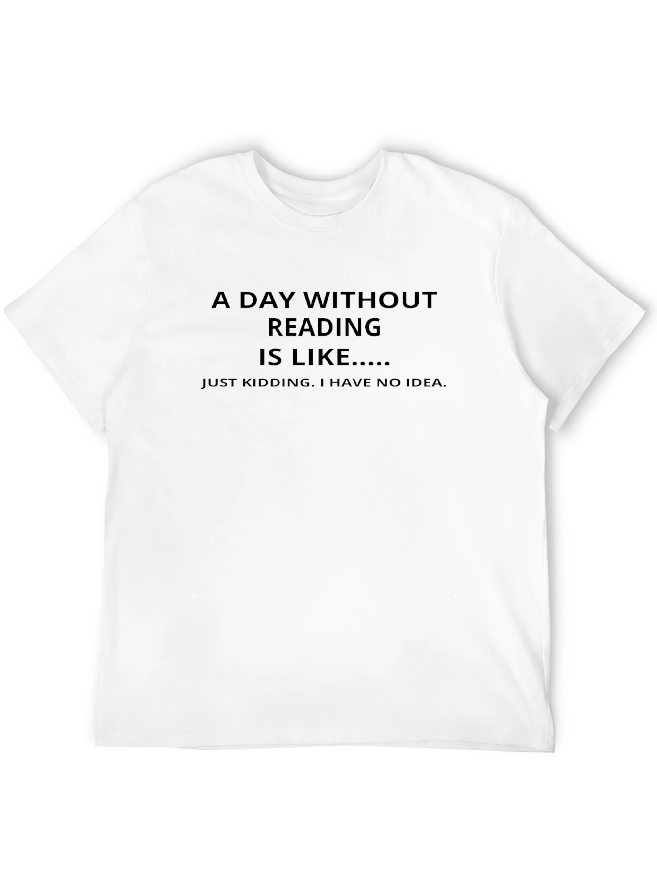 Funny Reading T-Shirt - A Day Without Reading Tee