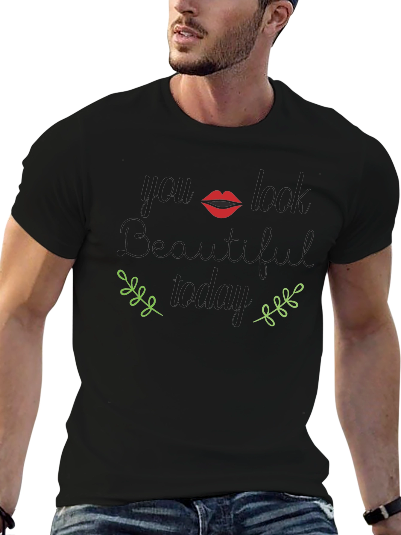 You Look Beautiful Today Graphic T-Shirt