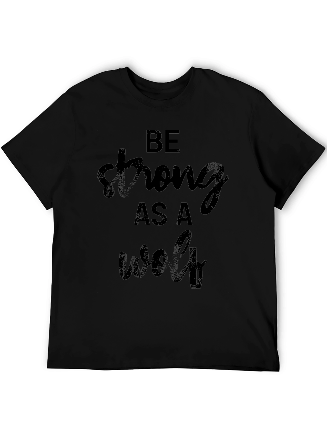 Be Strong As a Wolf Graphic T-Shirt