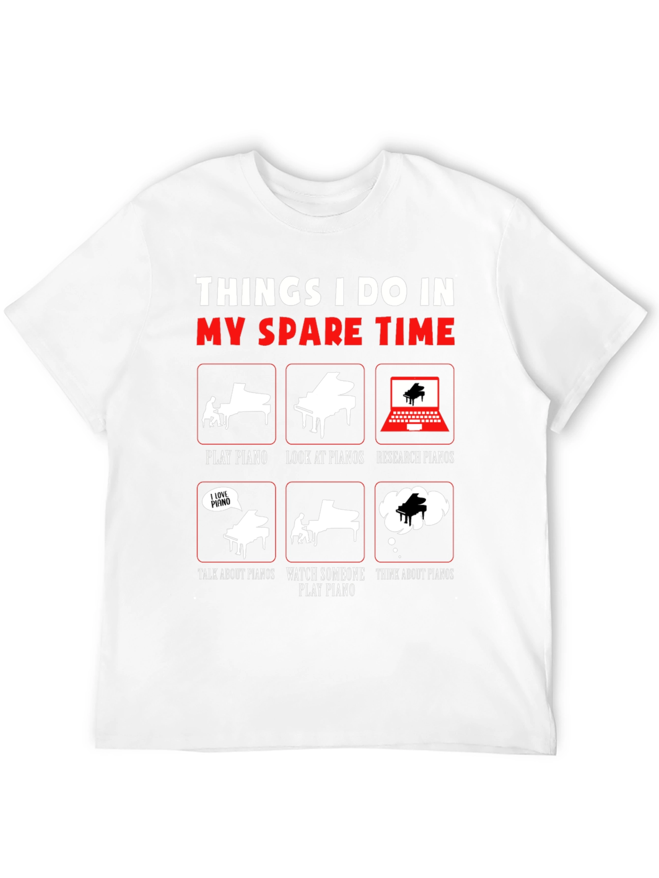 Piano Lover T-Shirt: My Spare Time Activities