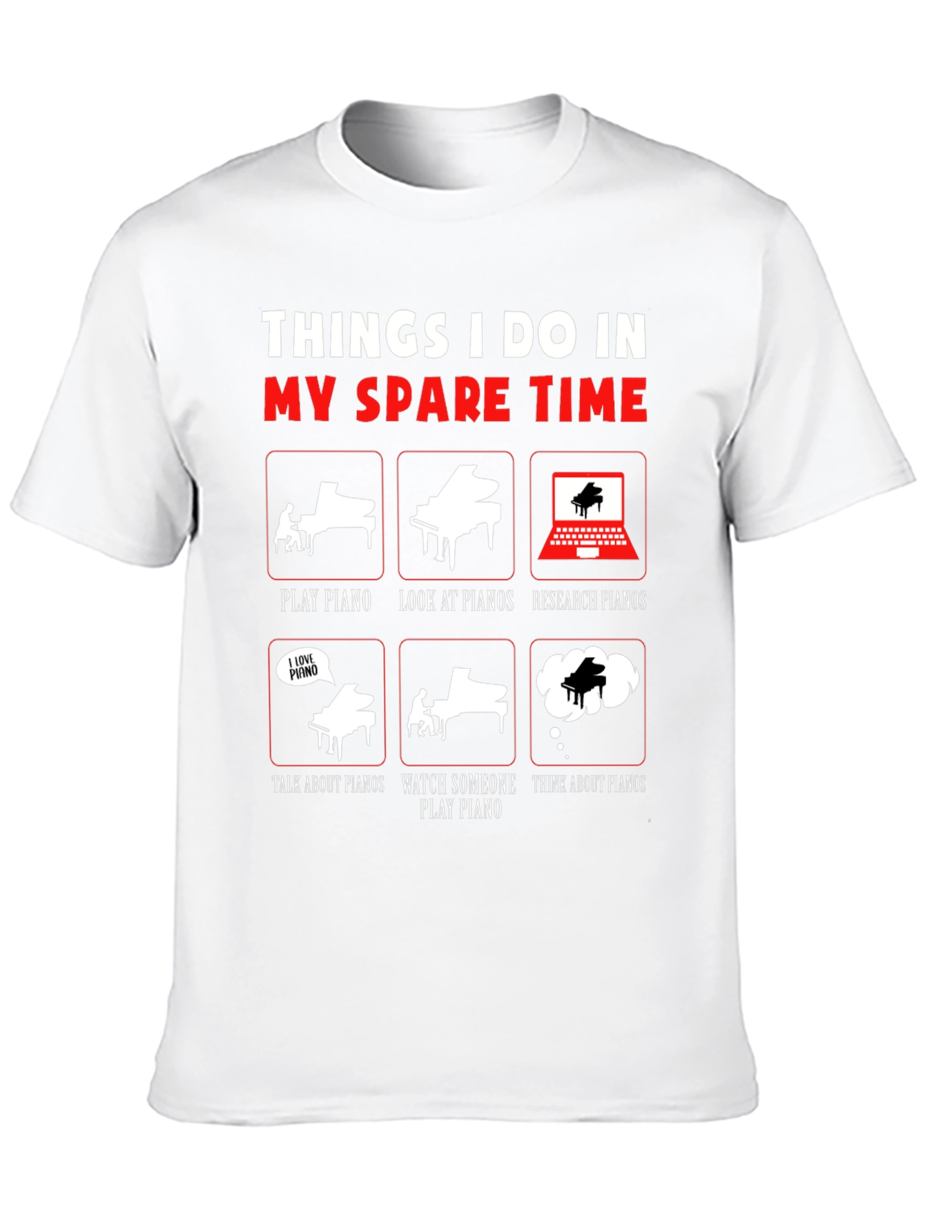 Piano Lover T-Shirt: My Spare Time Activities