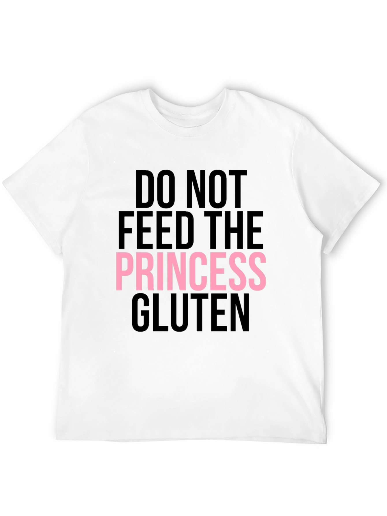 Do Not Feed The Princess Gluten Black T-Shirt
